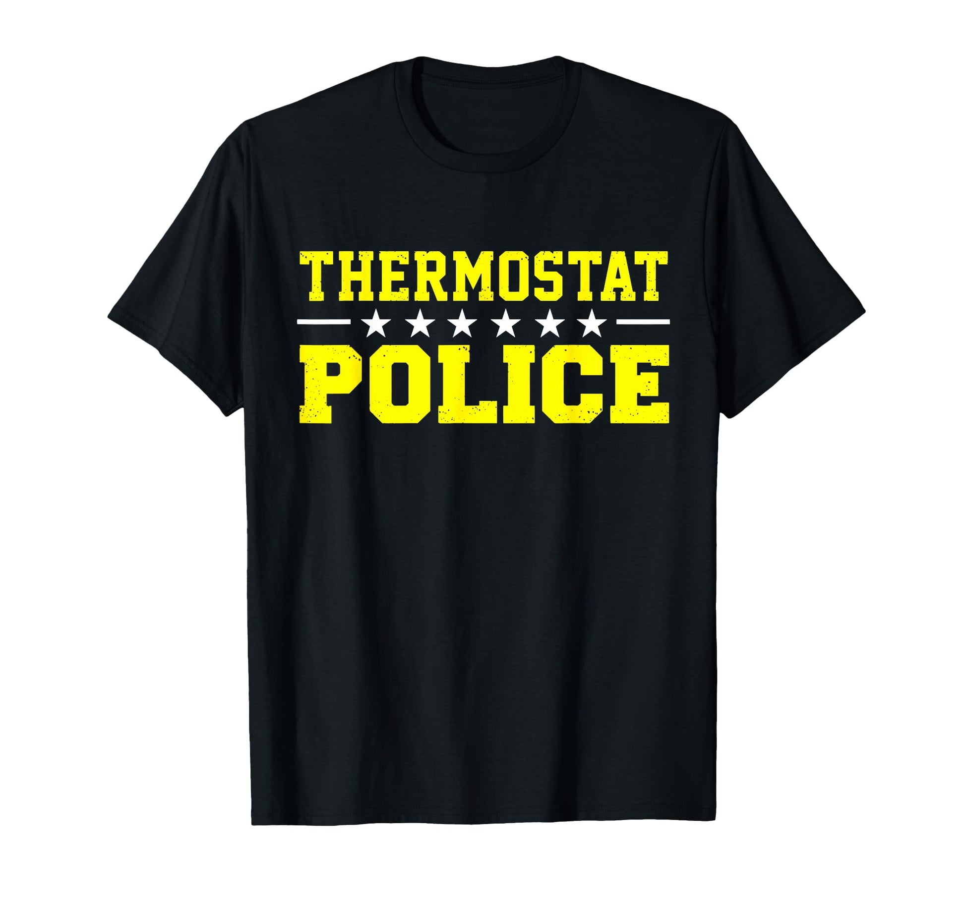 Thermostat Police Funny Dad Mom Novelty T-Shirt - Aesthetic Graphic Unisex - T-Shirt, Sweatshirt, Hoodie