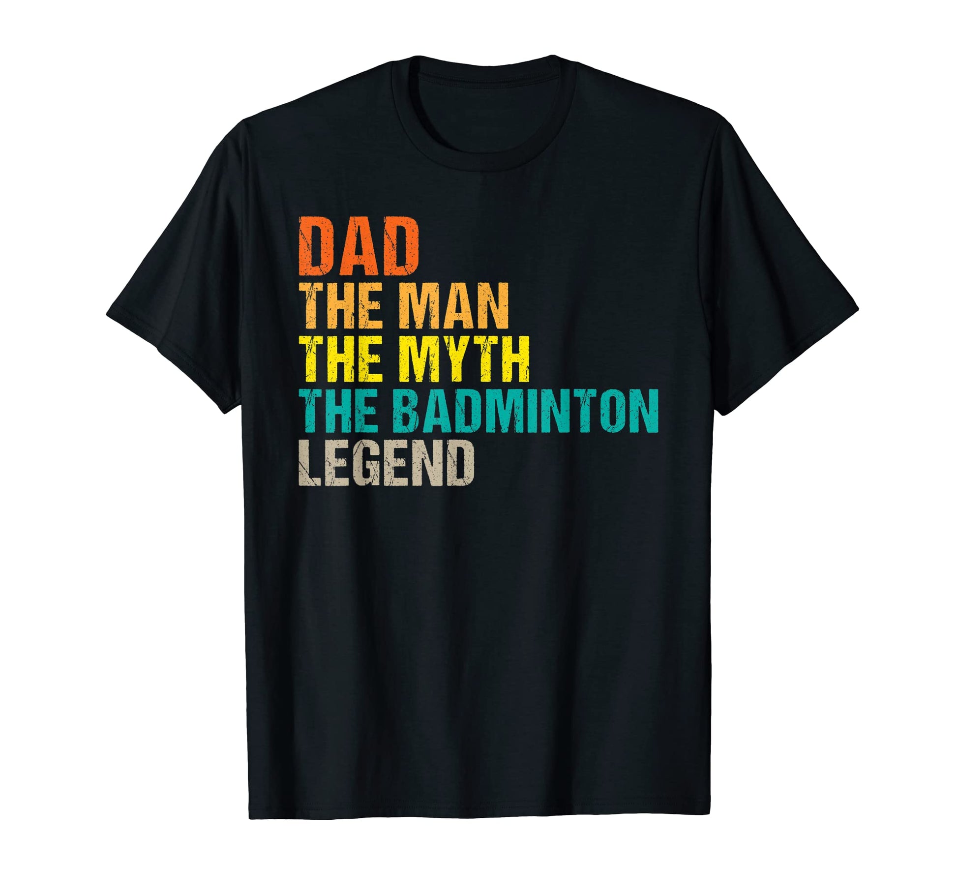Dad Myth Badminton Legend Badminton Dad T-Shirt - Streetwear Style Unisex - T-Shirt, Sweatshirt, Hoodie