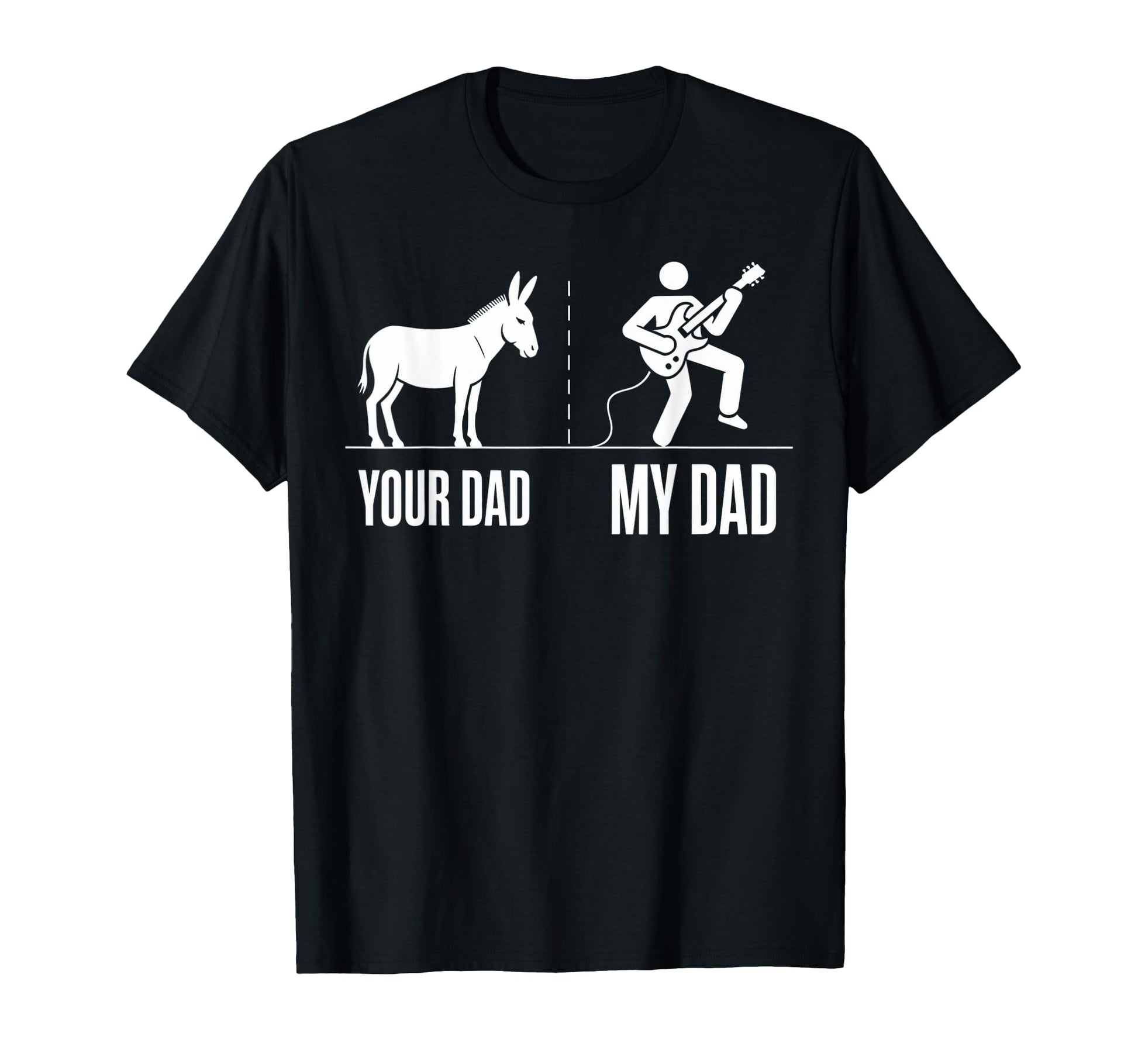 Your Dad My Dad Funny Father Music Guitar T-Shirt - Graphic Print Unisex - T-Shirt, Sweatshirt, Hoodie