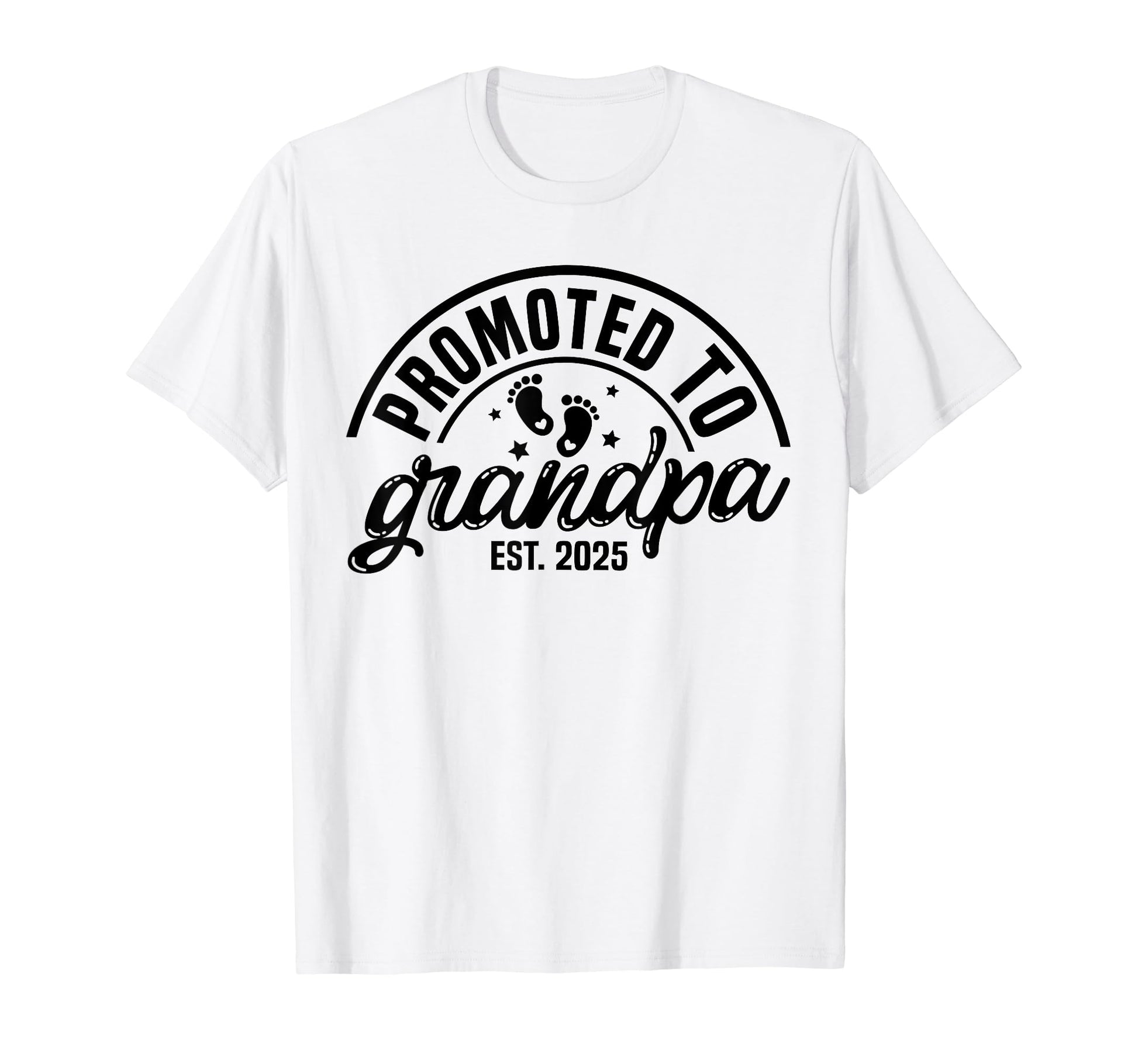 Promoted To Grandpa Est 2025 T-Shirt - Fun Novelty Design Unisex - T-Shirt, Sweatshirt, Hoodie