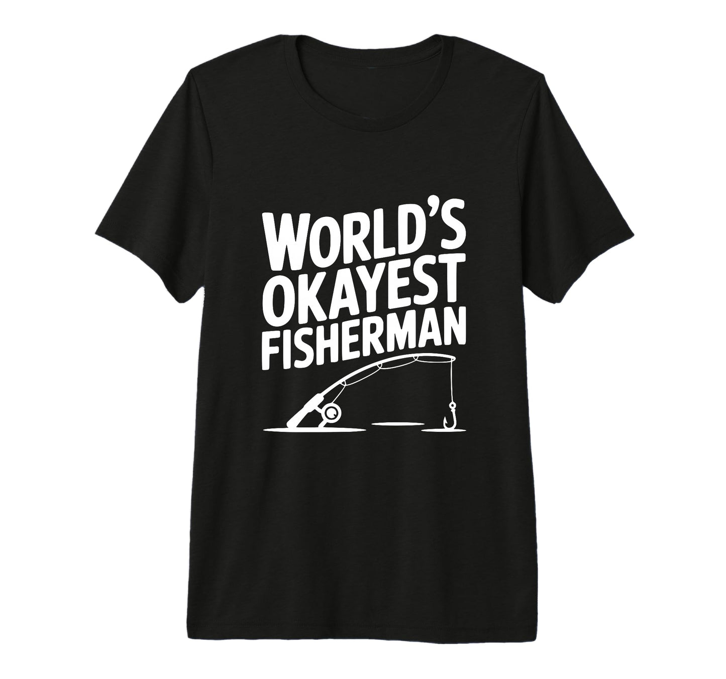 Worlds Okayest Fisherman Fishing Lovers T-Shirt - Trendy Graphic Men Women - T-Shirt, Sweatshirt, Hoodie