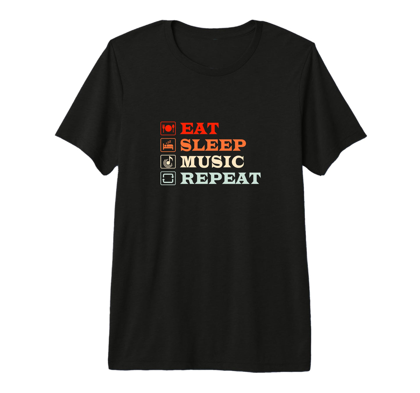 Eat Sleep Music Repeat Music Lover T-Shirt - Minimalist Print Unisex - T-Shirt, Sweatshirt, Hoodie