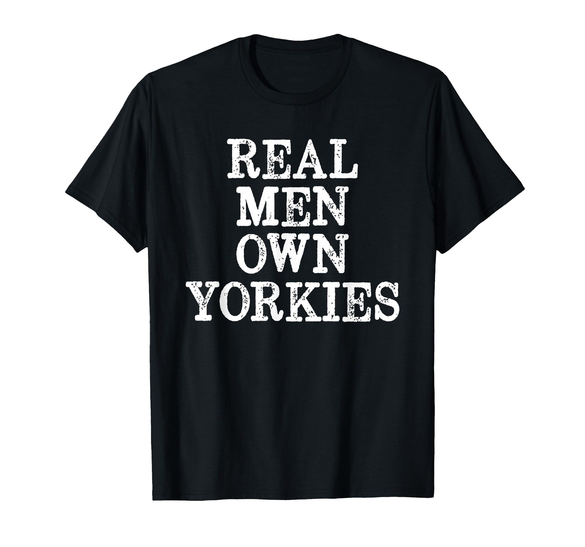 Bdaz Yorkie Dad Real Own Yorkies Terriers T-Shirt - Graphic Print Unisex - T-Shirt, Sweatshirt, Hoodie