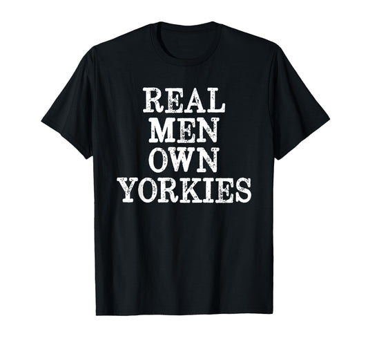 Bdaz Yorkie Dad Real Own Yorkies Terriers T-Shirt - Graphic Print Unisex - T-Shirt, Sweatshirt, Hoodie
