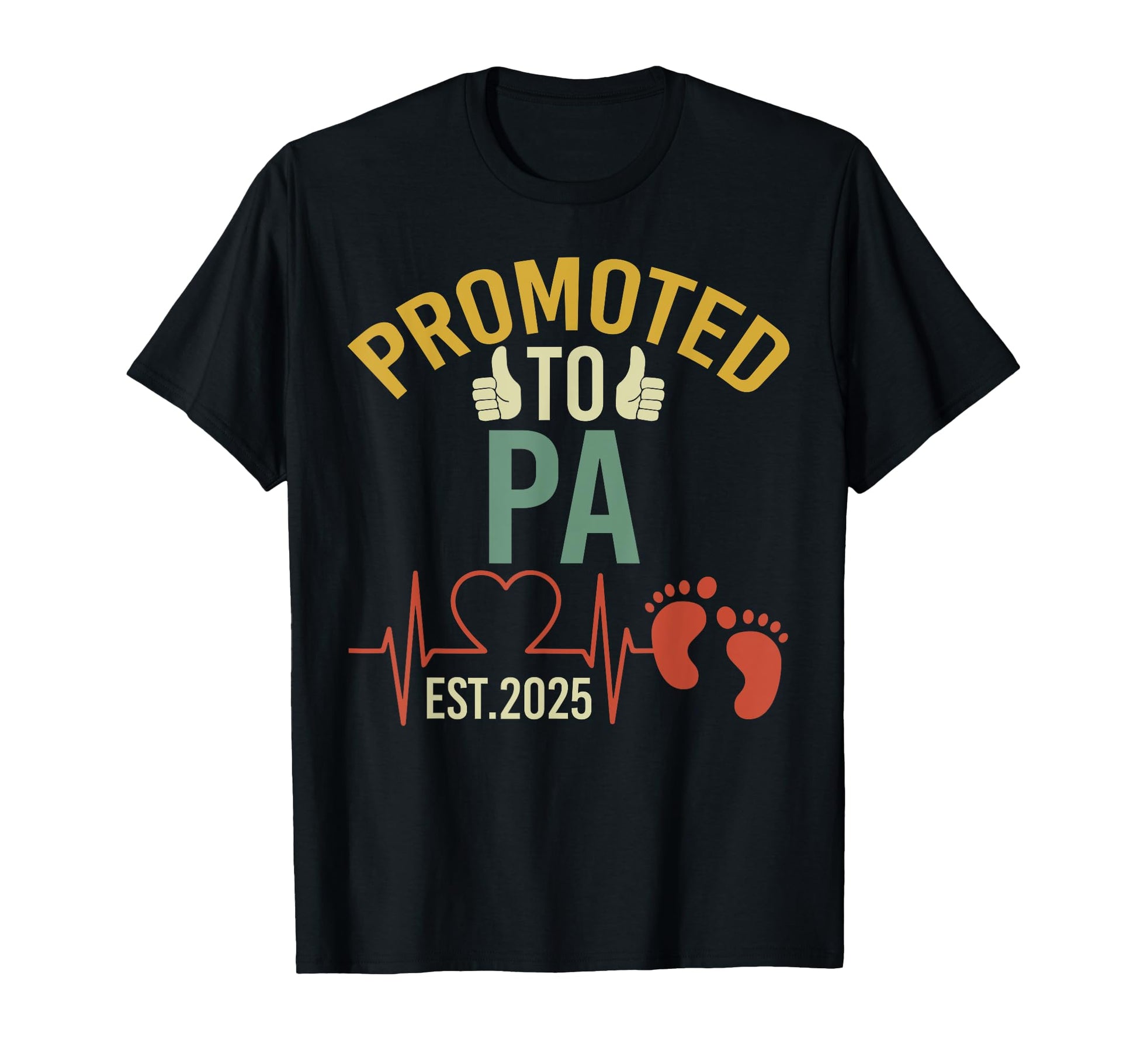 Promoted To Pa Est 2025 First Time T-Shirt - Minimalist Print Unisex - T-Shirt, Sweatshirt, Hoodie