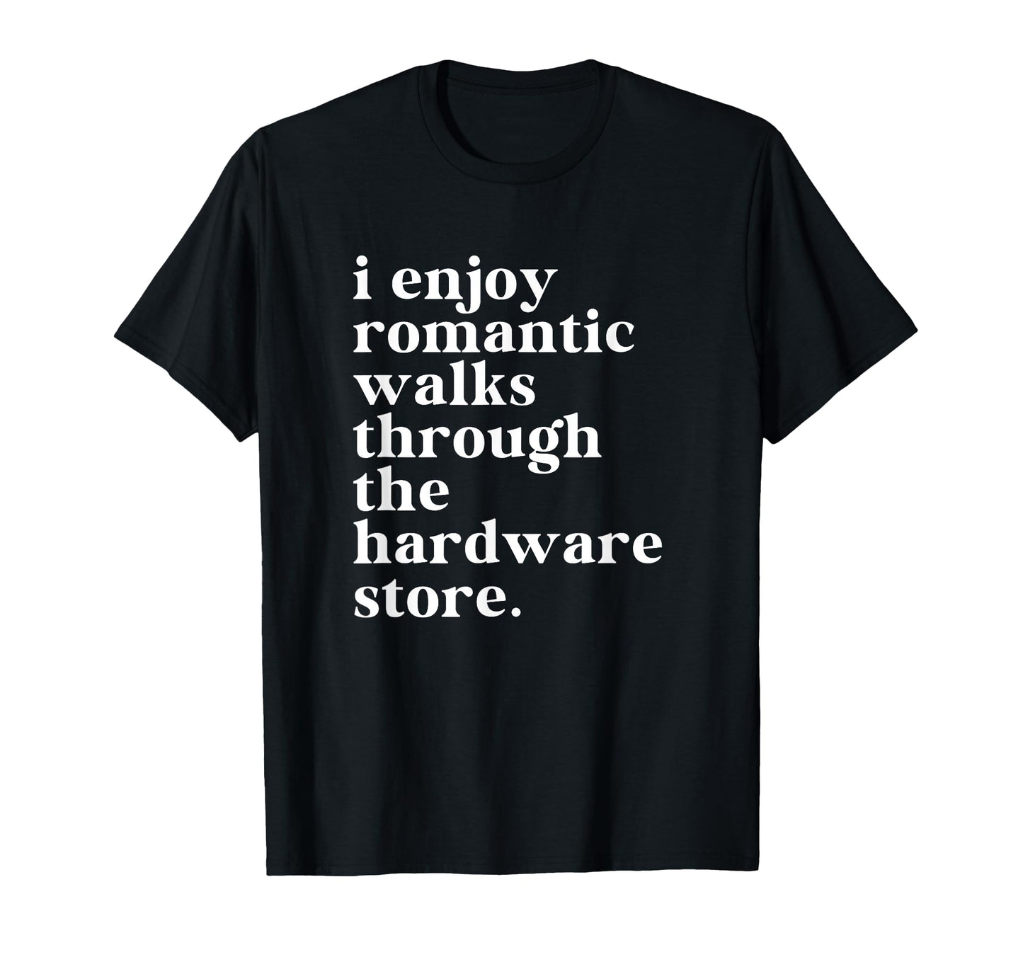 Funny Handyman Dad Romantic Walks To T-Shirt - Custom Art Print for Adults - T-Shirt, Sweatshirt, Hoodie