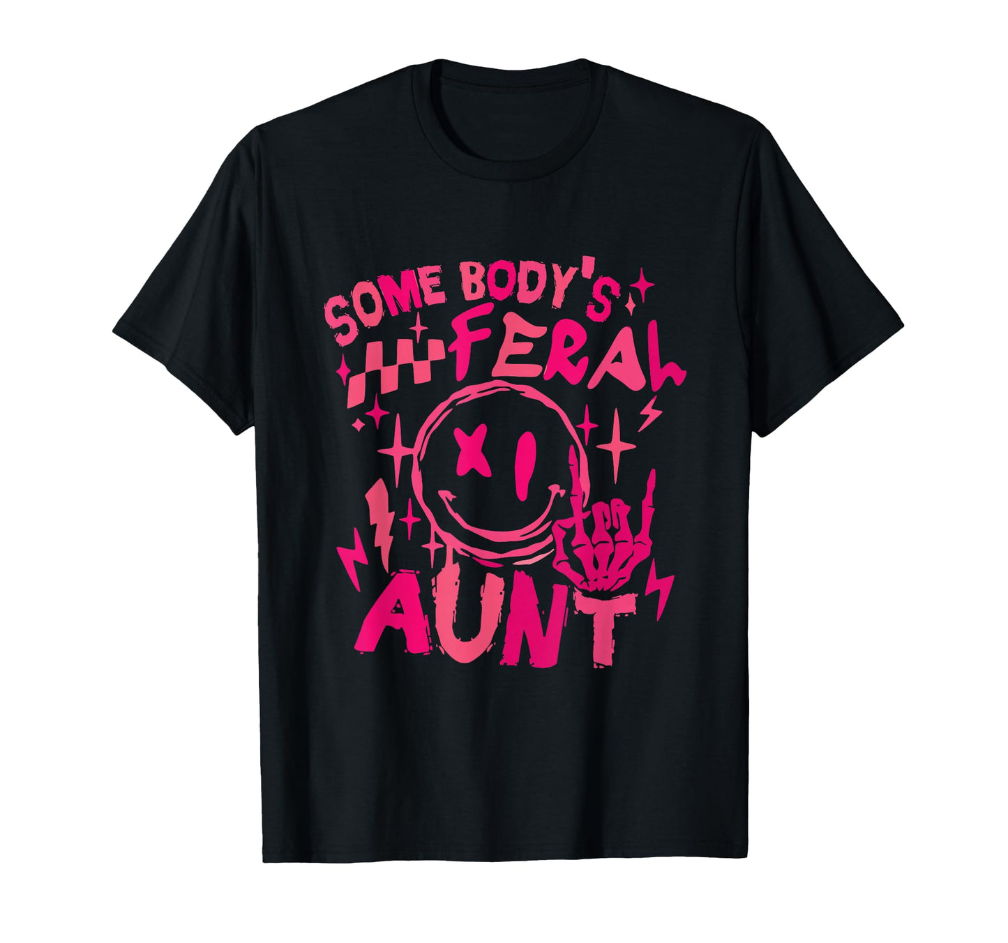 Somebodys Feral Aunt Fabulous And T-Shirt - Aesthetic Graphic Men Women - T-Shirt, Sweatshirt, Hoodie