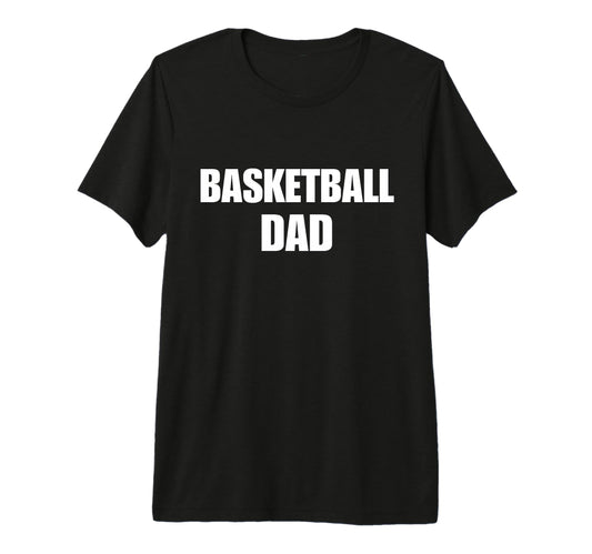 Basketball Dad Proud Sports Dad T-Shirt - Aesthetic Graphic for Adults - T-Shirt, Sweatshirt, Hoodie