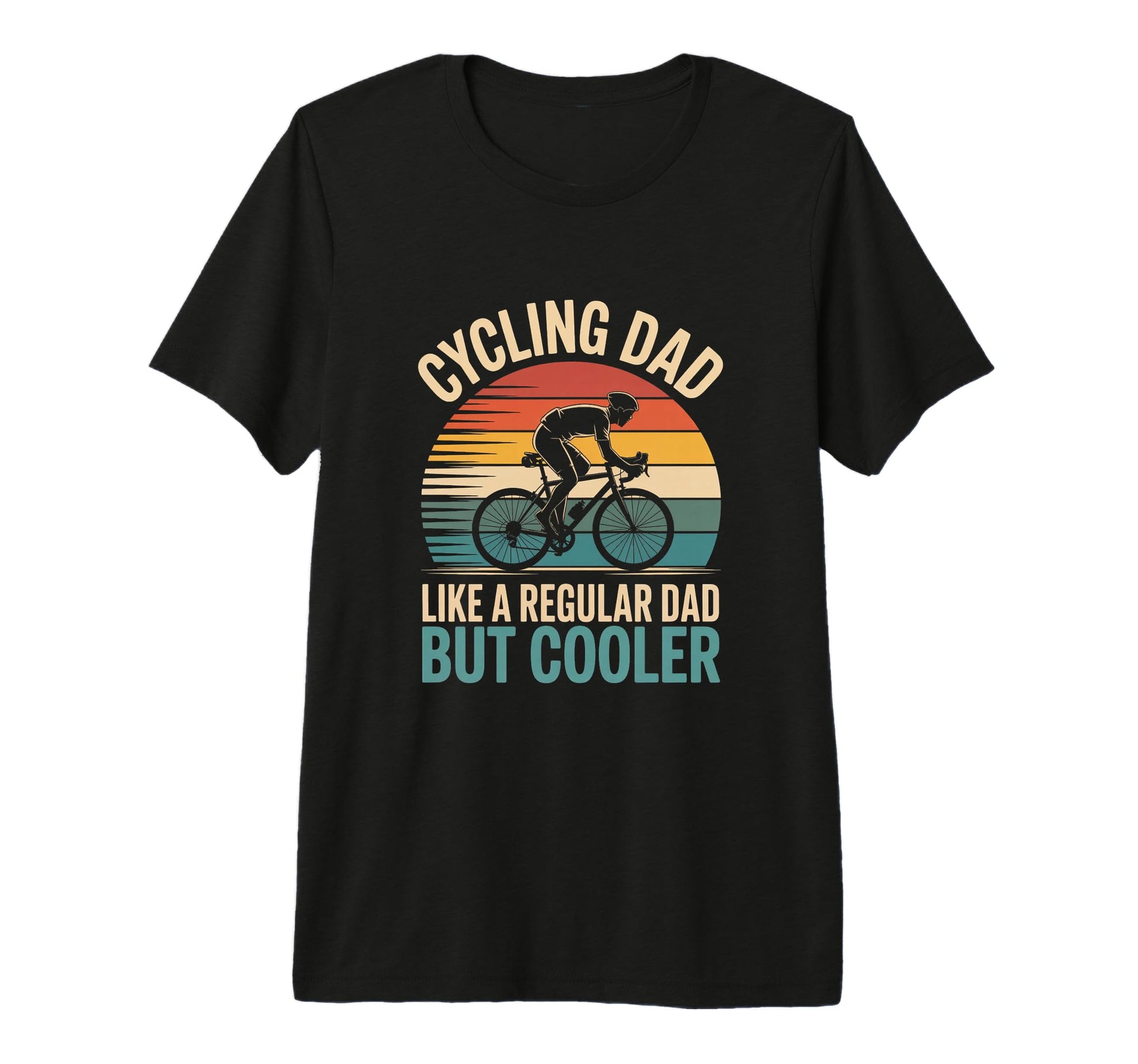 Cycling Dad Like Regular Dad But T-Shirt - Fun Novelty Design Men Women - T-Shirt, Sweatshirt, Hoodie