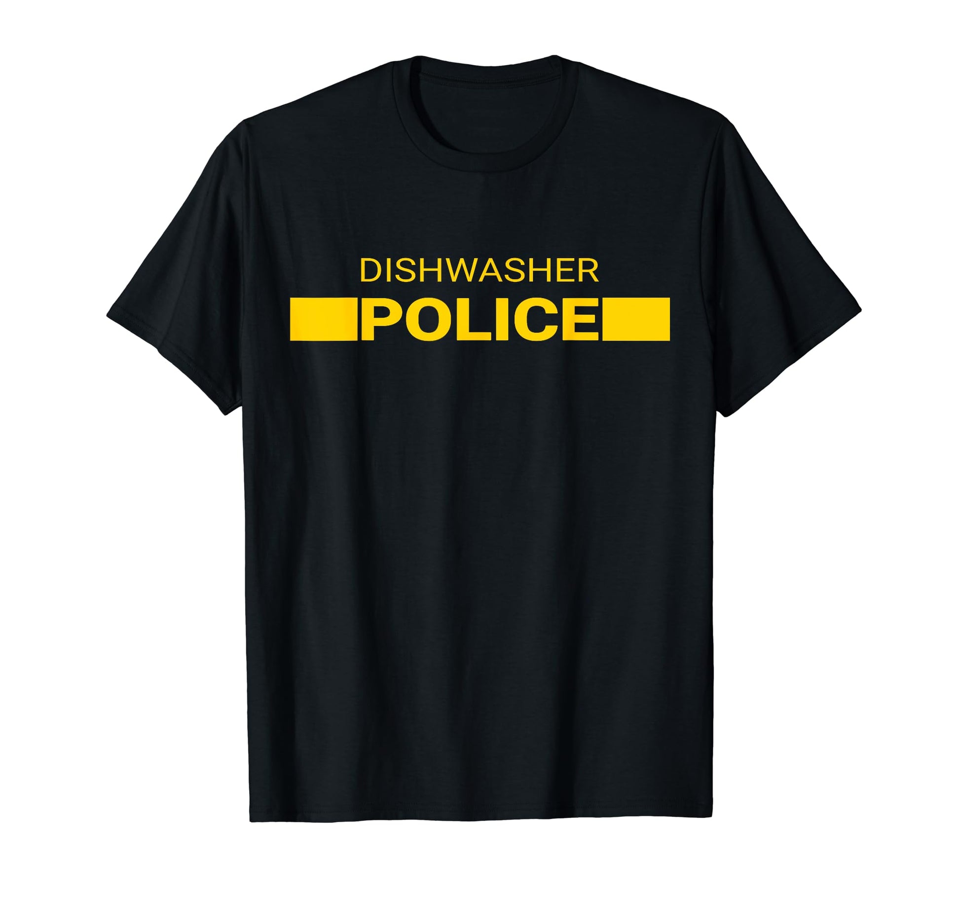 Dishwasher Police Funny Gifts Dad T-Shirt - Fun Novelty Design Unisex - T-Shirt, Sweatshirt, Hoodie