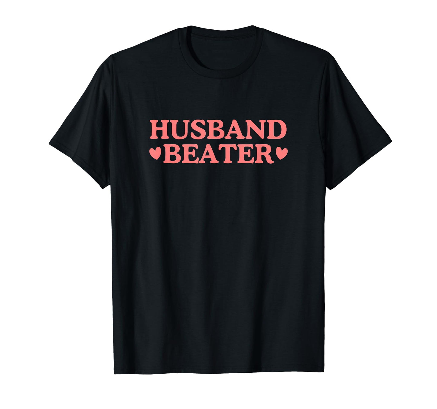 Husband Beater Funny Couple Married T-Shirt - Unique Graphic for Adults - T-Shirt, Sweatshirt, Hoodie
