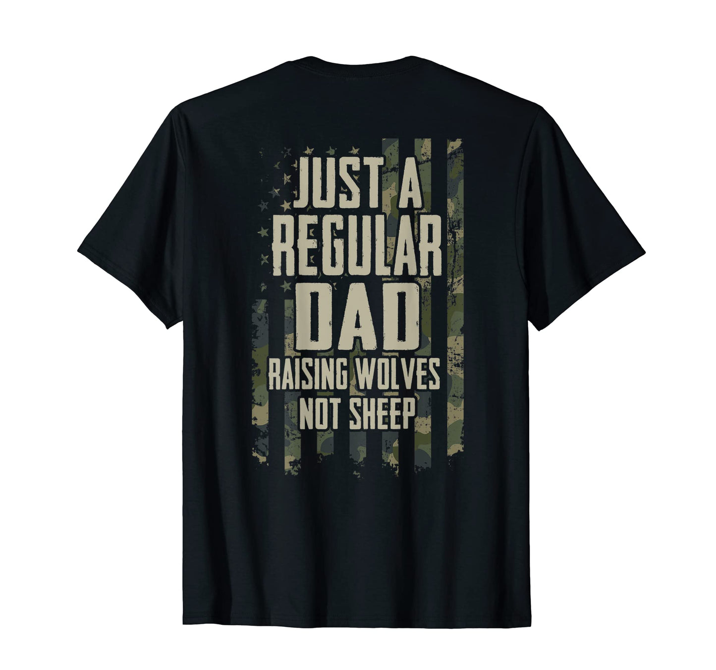 Just Regular Dad Raising Wolves Not T-Shirt - Streetwear Style for Adults - T-Shirt, Sweatshirt, Hoodie