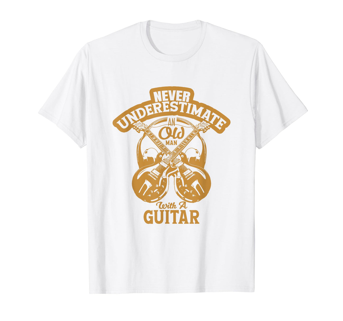 Never Underestimate Old Guitar T-Shirt - Streetwear Style Men Women - T-Shirt, Sweatshirt, Hoodie