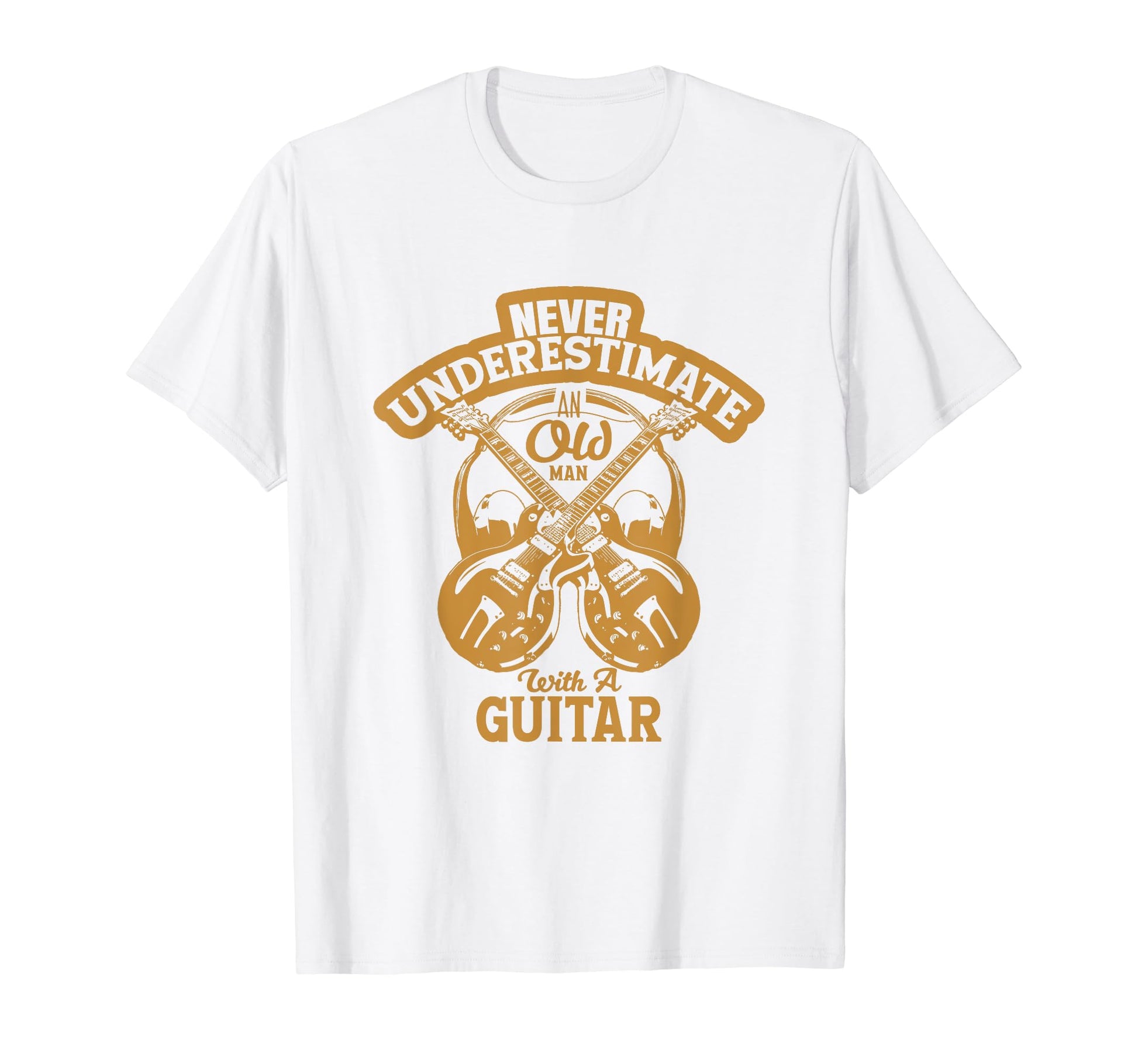 Never Underestimate Old Guitar T-Shirt - Streetwear Style Men Women - T-Shirt, Sweatshirt, Hoodie