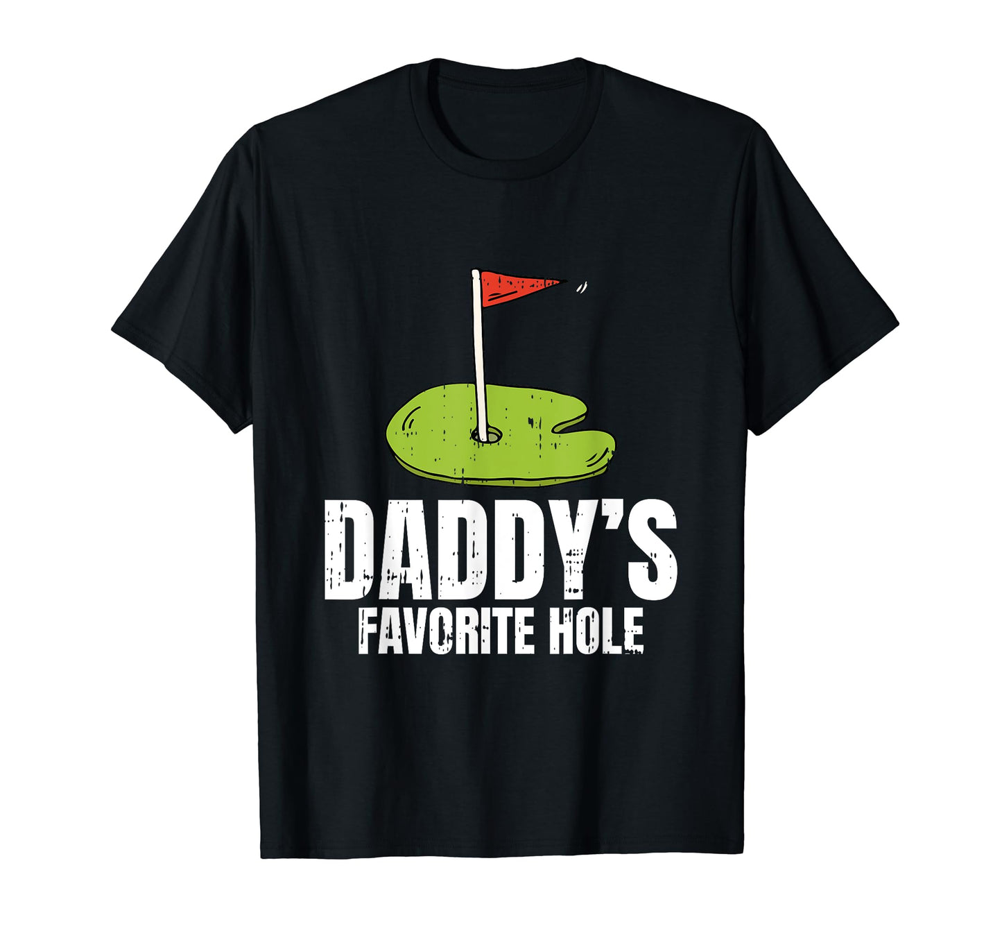 Daddys Favorite Hole Fathers Day T-Shirt - Custom Art Print Men Women - T-Shirt, Sweatshirt, Hoodie