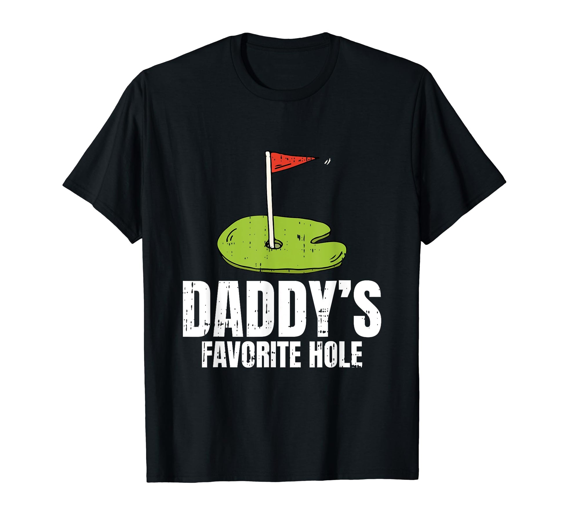 Daddys Favorite Hole Fathers Day T-Shirt - Custom Art Print Men Women - T-Shirt, Sweatshirt, Hoodie