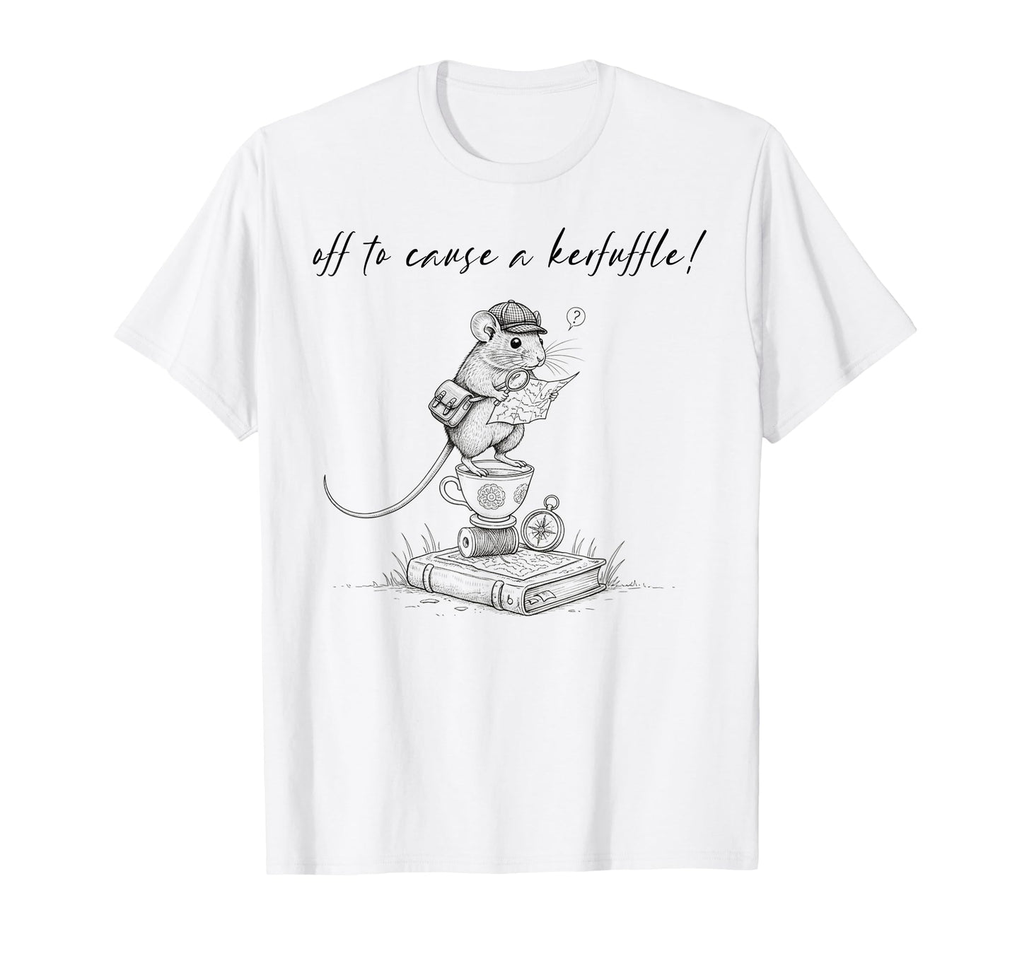 Off To Cause Kerfuffle Sarcastic T-Shirt - Streetwear Style for Adults - T-Shirt, Sweatshirt, Hoodie