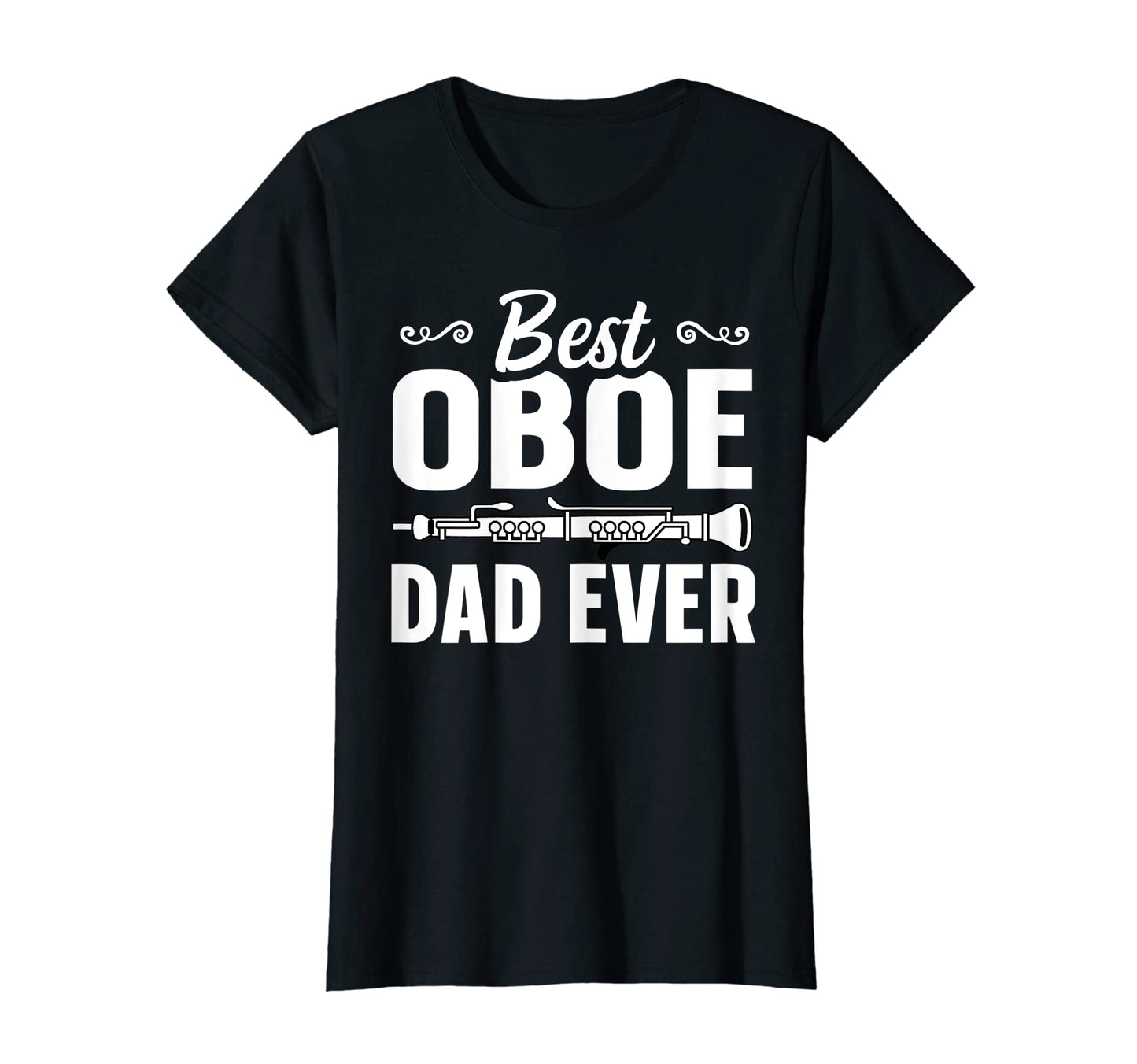 Womens Best Oboe Dad Instrument T-Shirt - Novelty Apparel for Adults - T-Shirt, Sweatshirt, Hoodie