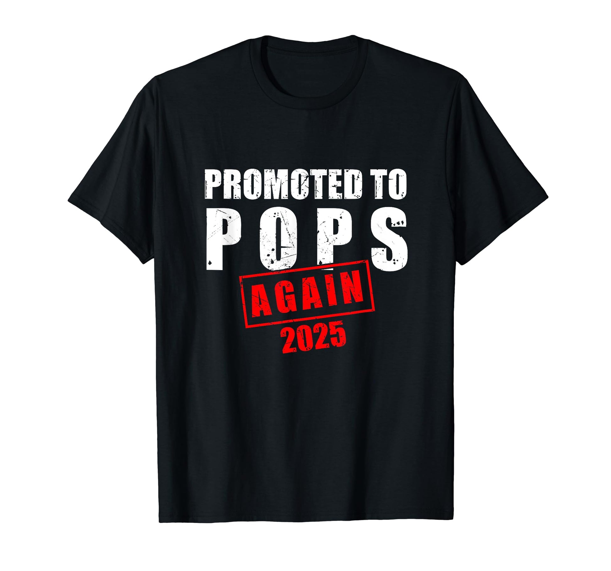 Promoted To Pops Again Est 2025 New T-Shirt - Unique Graphic Men Women - T-Shirt, Sweatshirt, Hoodie