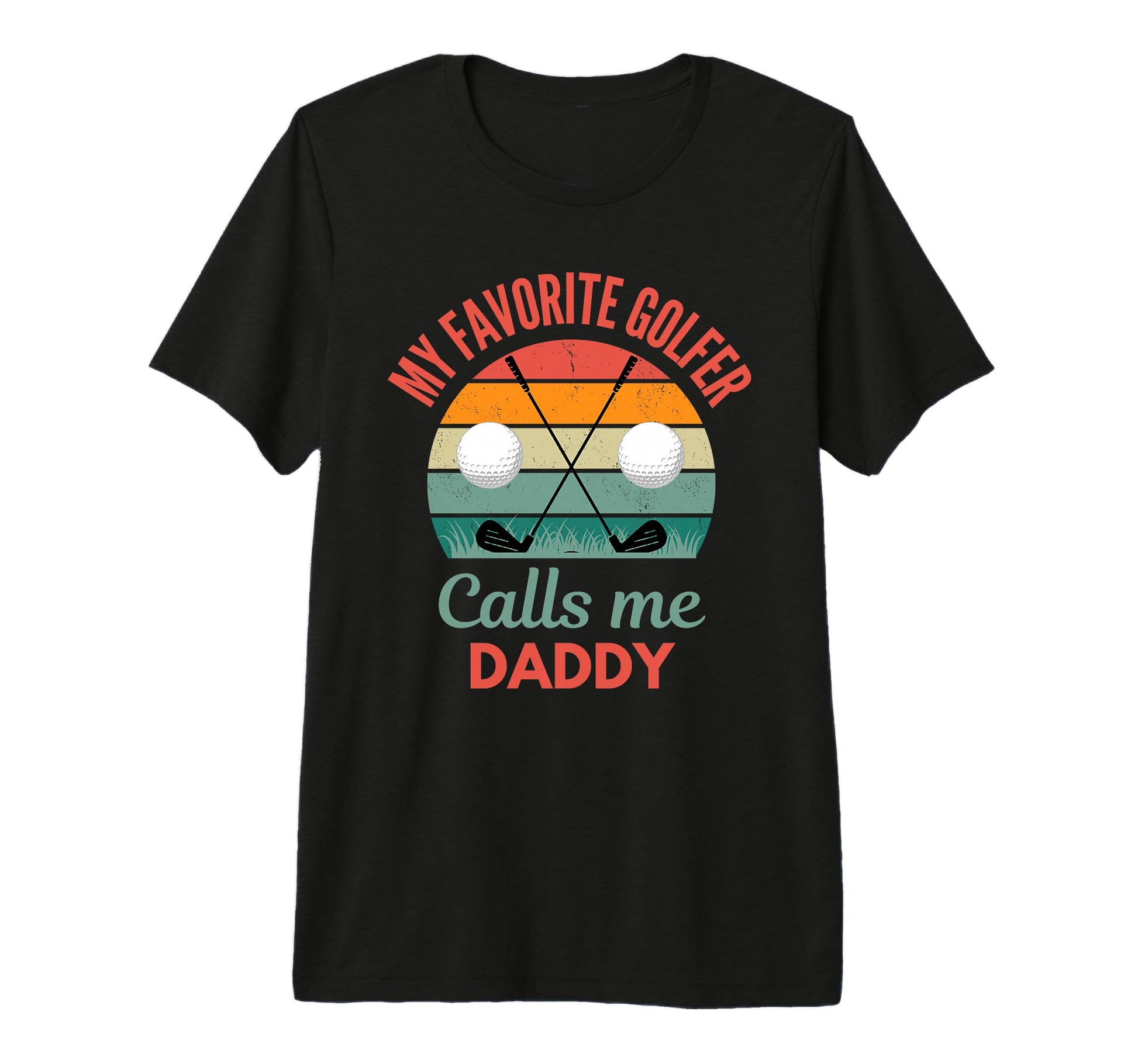My Favorite Golfer Calls Me Daddy Funny T-Shirt - Minimalist Print Unisex - T-Shirt, Sweatshirt, Hoodie