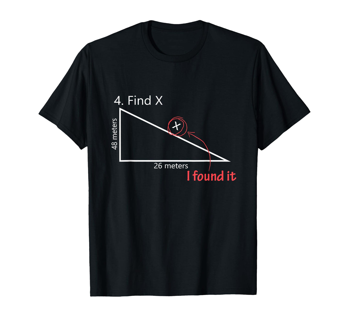Find X Math Teacher Sarcastic Gift T-Shirt - Novelty Apparel for Adults - T-Shirt, Sweatshirt, Hoodie