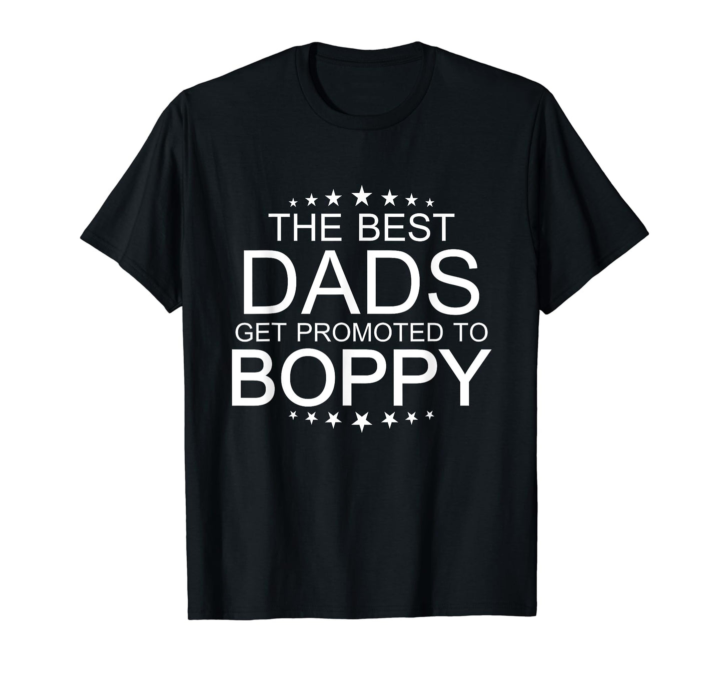 Mens Best Dads Get Promoted To Boppy T-Shirt - Novelty Apparel Unisex - T-Shirt, Sweatshirt, Hoodie
