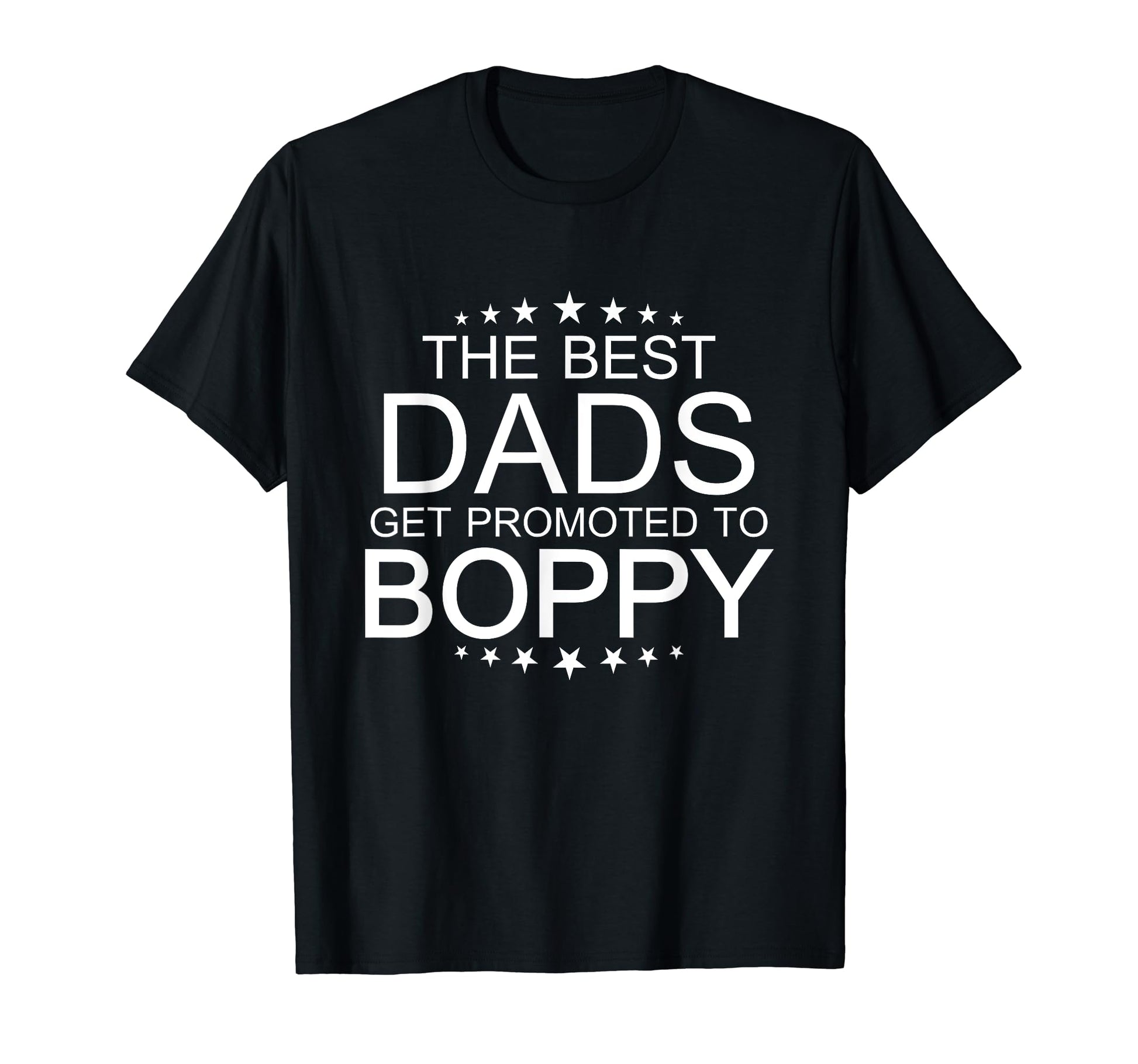 Mens Best Dads Get Promoted To Boppy T-Shirt - Novelty Apparel Unisex - T-Shirt, Sweatshirt, Hoodie