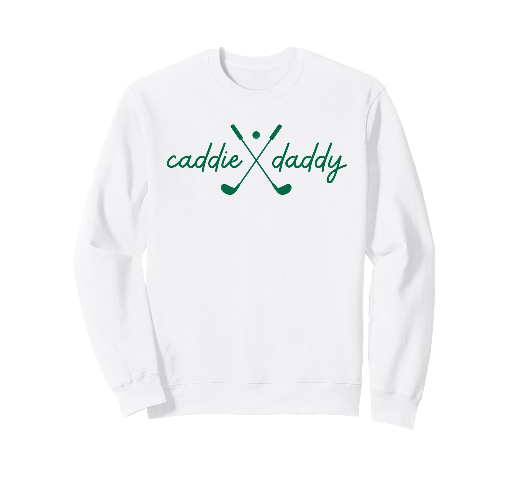 Caddie Daddy Golfing Golfer Funny Sweatshirt - Streetwear Style for Adults - T-Shirt, Sweatshirt, Hoodie