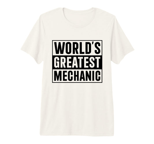 Best Mechanic Dad Worlds Greatest T-Shirt - Casual Everyday Wear Men Women - T-Shirt, Sweatshirt, Hoodie