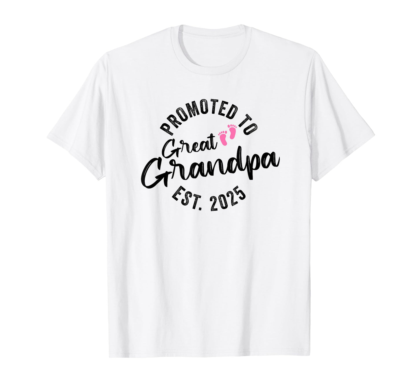 Promoted To Great Grandpa 2025 T-Shirt - Unique Graphic Men Women - T-Shirt, Sweatshirt, Hoodie