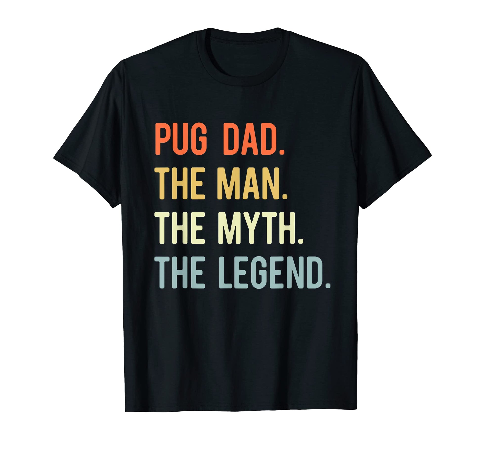Best Pug Dad Gifts Dog Animal Lovers T-Shirt - Trendy Graphic for Adults - T-Shirt, Sweatshirt, Hoodie