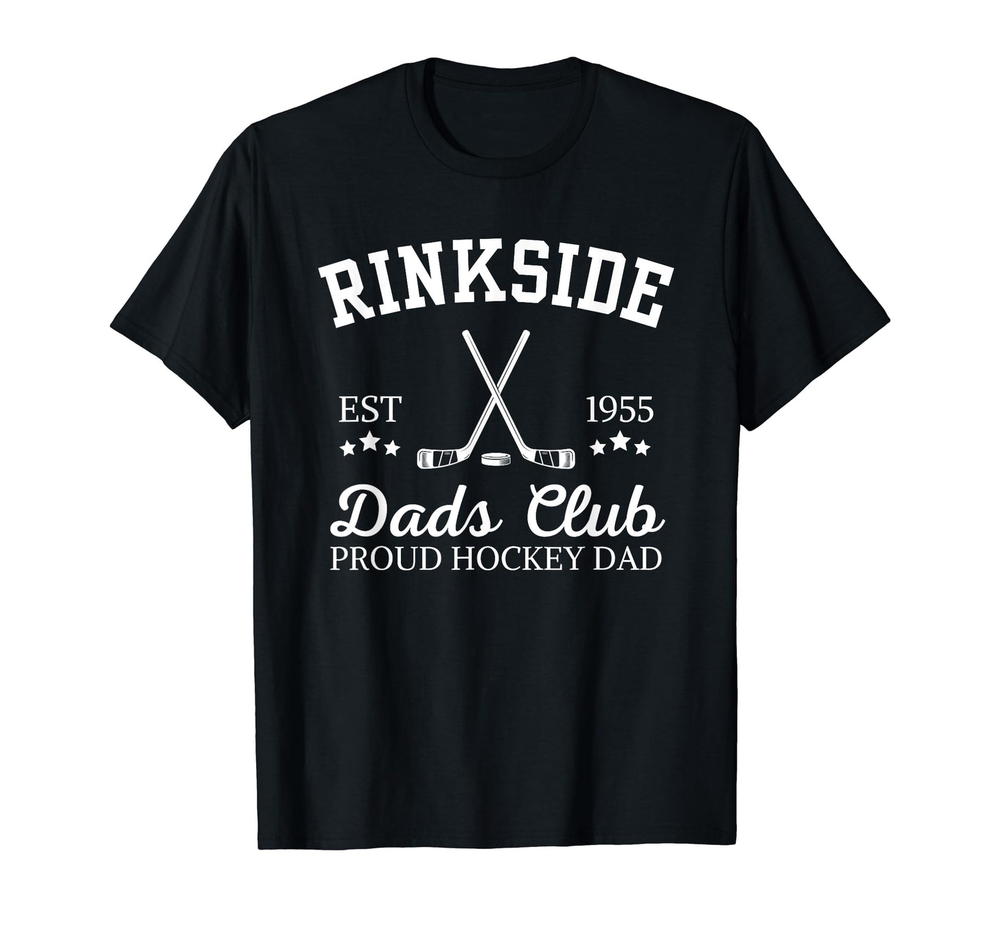 Rinkside Dads Club Proud Hockey Dad T-Shirt - Casual Everyday Wear Unisex - T-Shirt, Sweatshirt, Hoodie