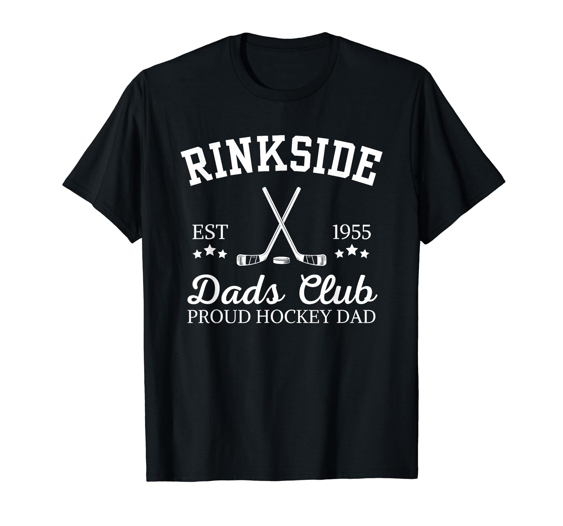 Rinkside Dads Club Proud Hockey Dad T-Shirt - Casual Everyday Wear Unisex - T-Shirt, Sweatshirt, Hoodie
