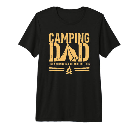 Camping Dad Tent Campfire Outdoor T-Shirt - Casual Everyday Wear Men Women - T-Shirt, Sweatshirt, Hoodie