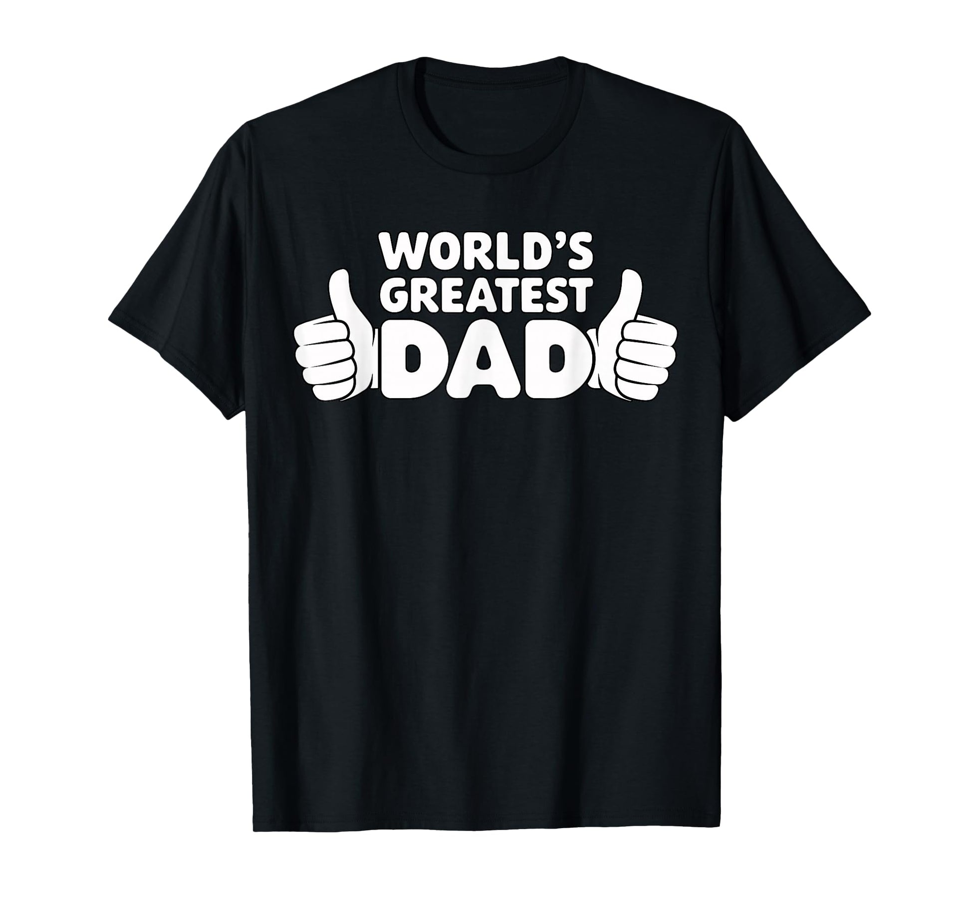 Worlds Greatest Dad Fathers Day T-Shirt - Graphic Print for Adults - T-Shirt, Sweatshirt, Hoodie