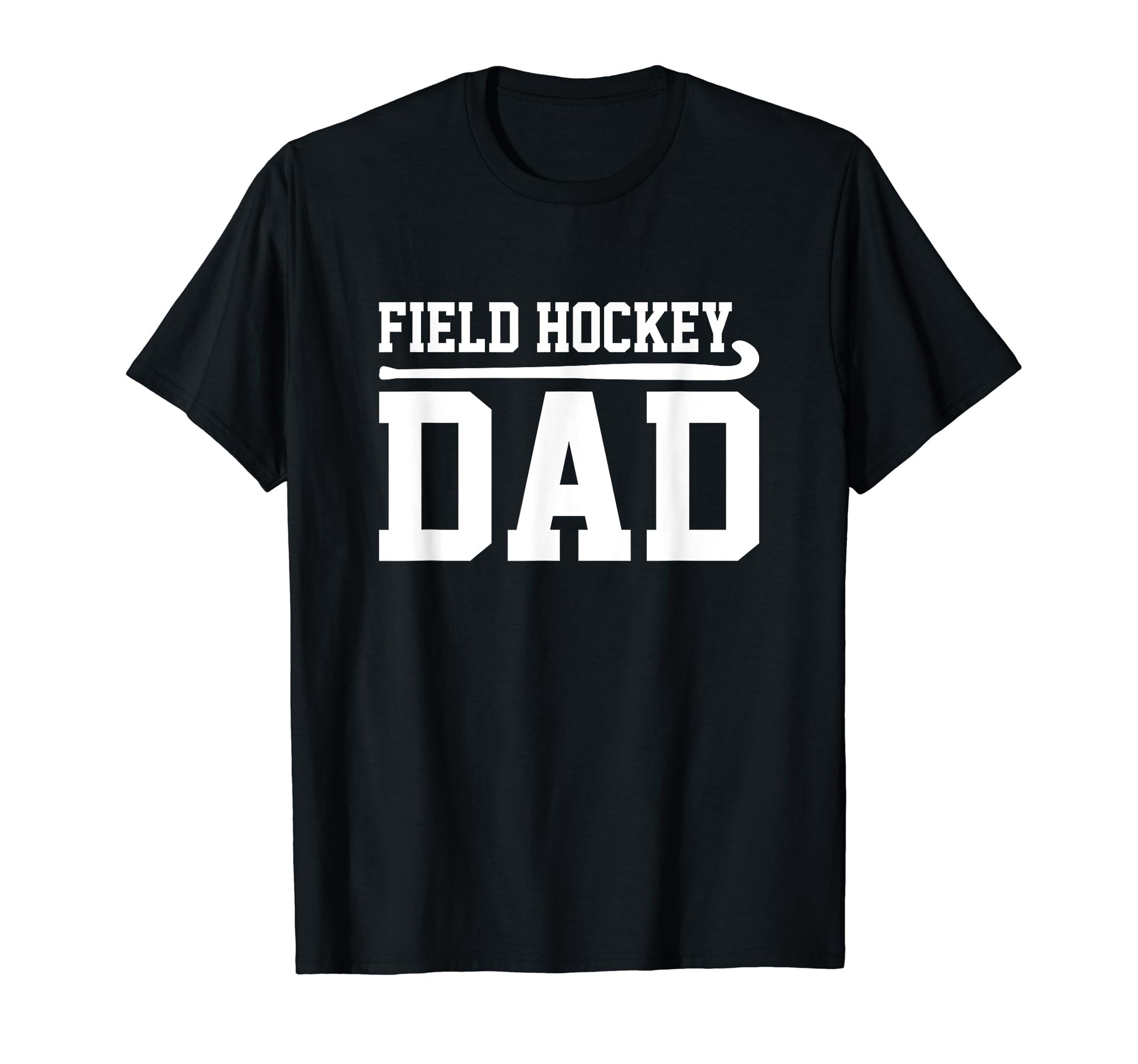 Field Hockey Dad Hockey Player Field T-Shirt - Custom Art Print Men Women - T-Shirt, Sweatshirt, Hoodie