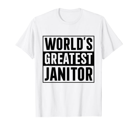 Best Janitor Dad Worlds Greatest Janitor T-Shirt - Trendy Graphic Unisex - T-Shirt, Sweatshirt, Hoodie