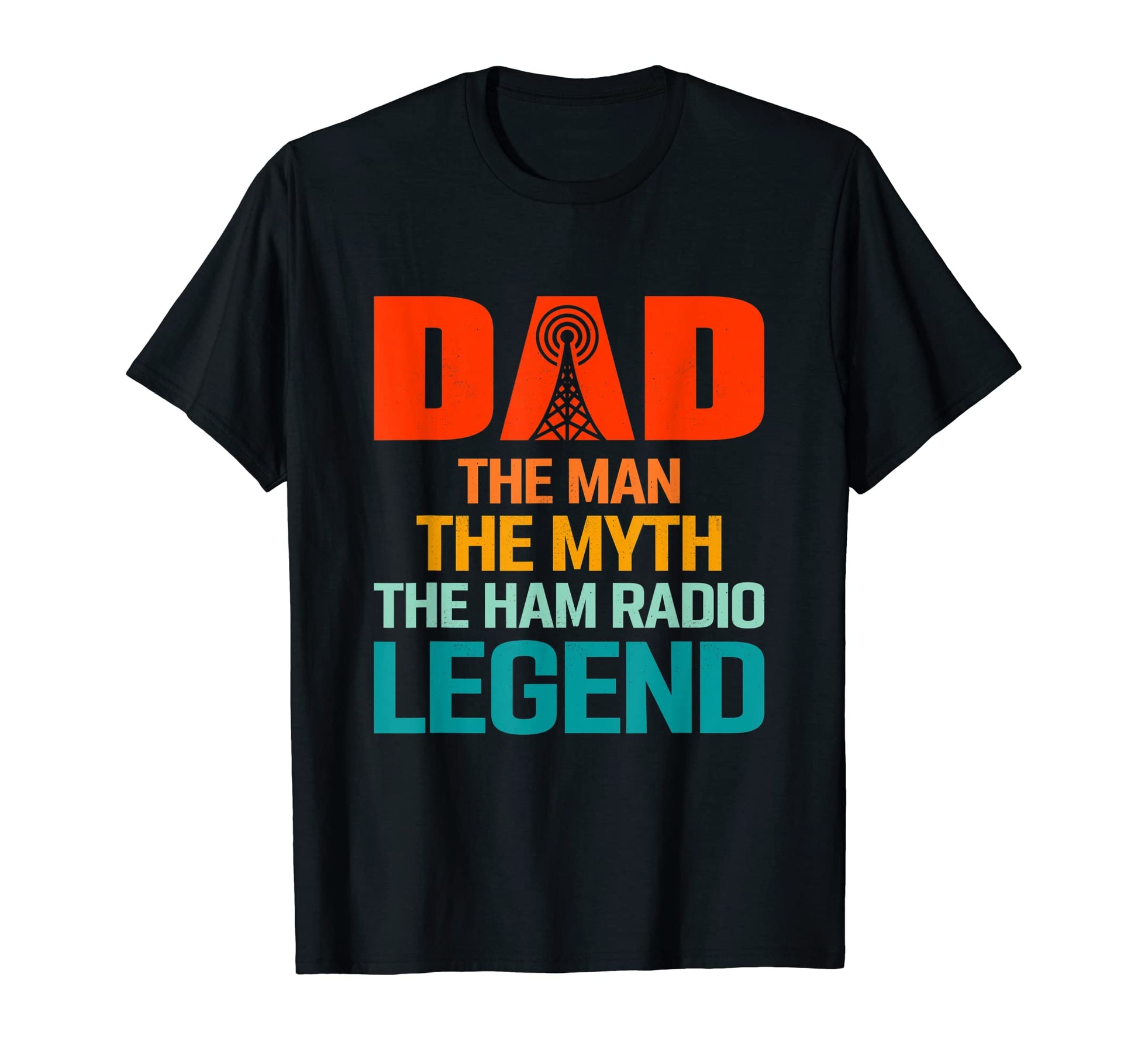 Dad Myth Ham Radio Legend Operator T-Shirt - Unique Graphic for Adults - T-Shirt, Sweatshirt, Hoodie