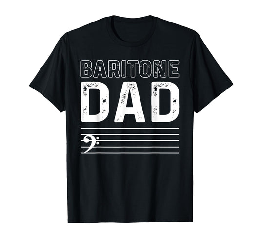 Baritone Dad Music Choir Musician Theater T-Shirt - Unique Graphic Unisex - T-Shirt, Sweatshirt, Hoodie