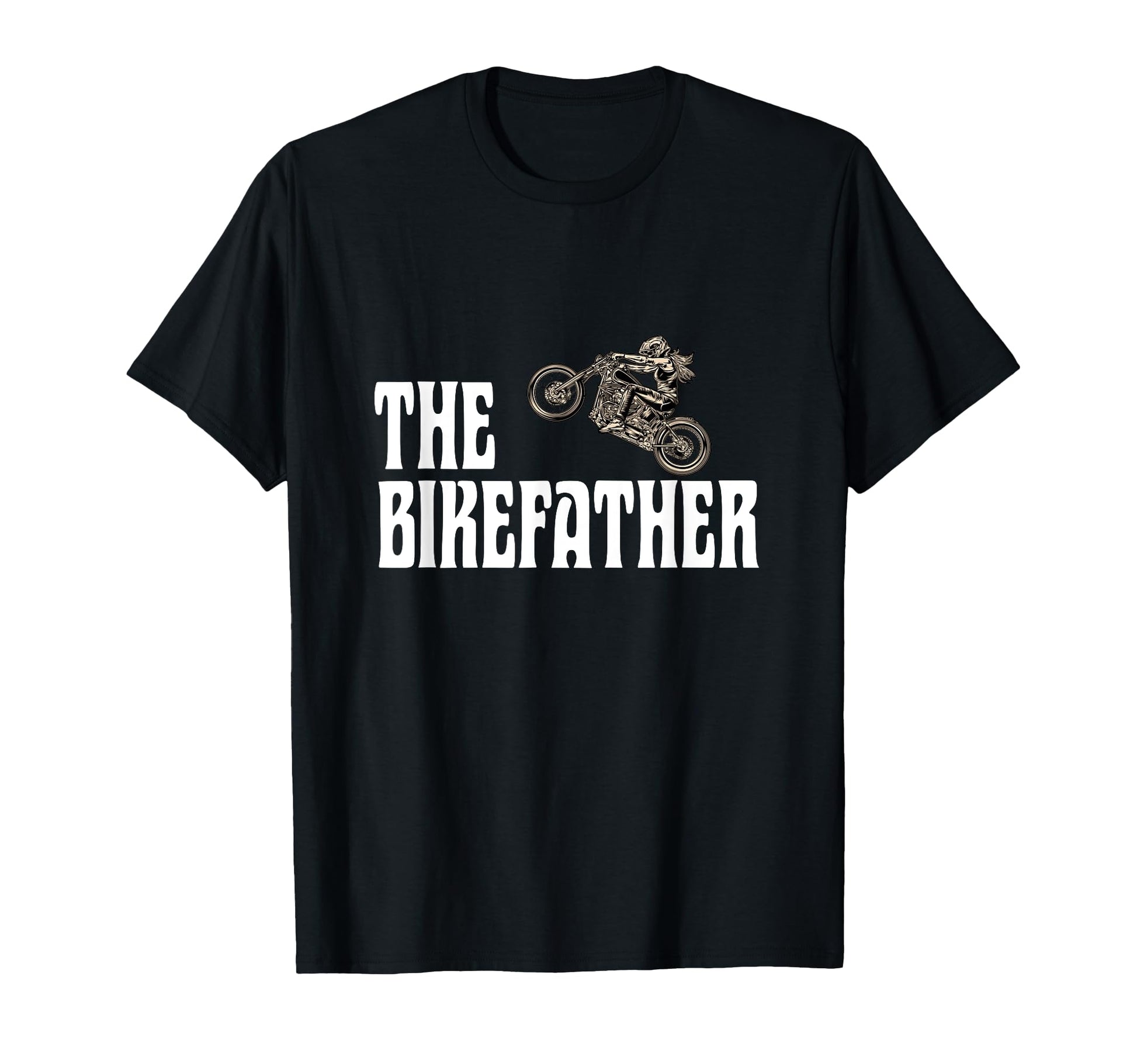 Biker Bikefather Biker Dad Funny T-Shirt - Custom Art Print Unisex - T-Shirt, Sweatshirt, Hoodie