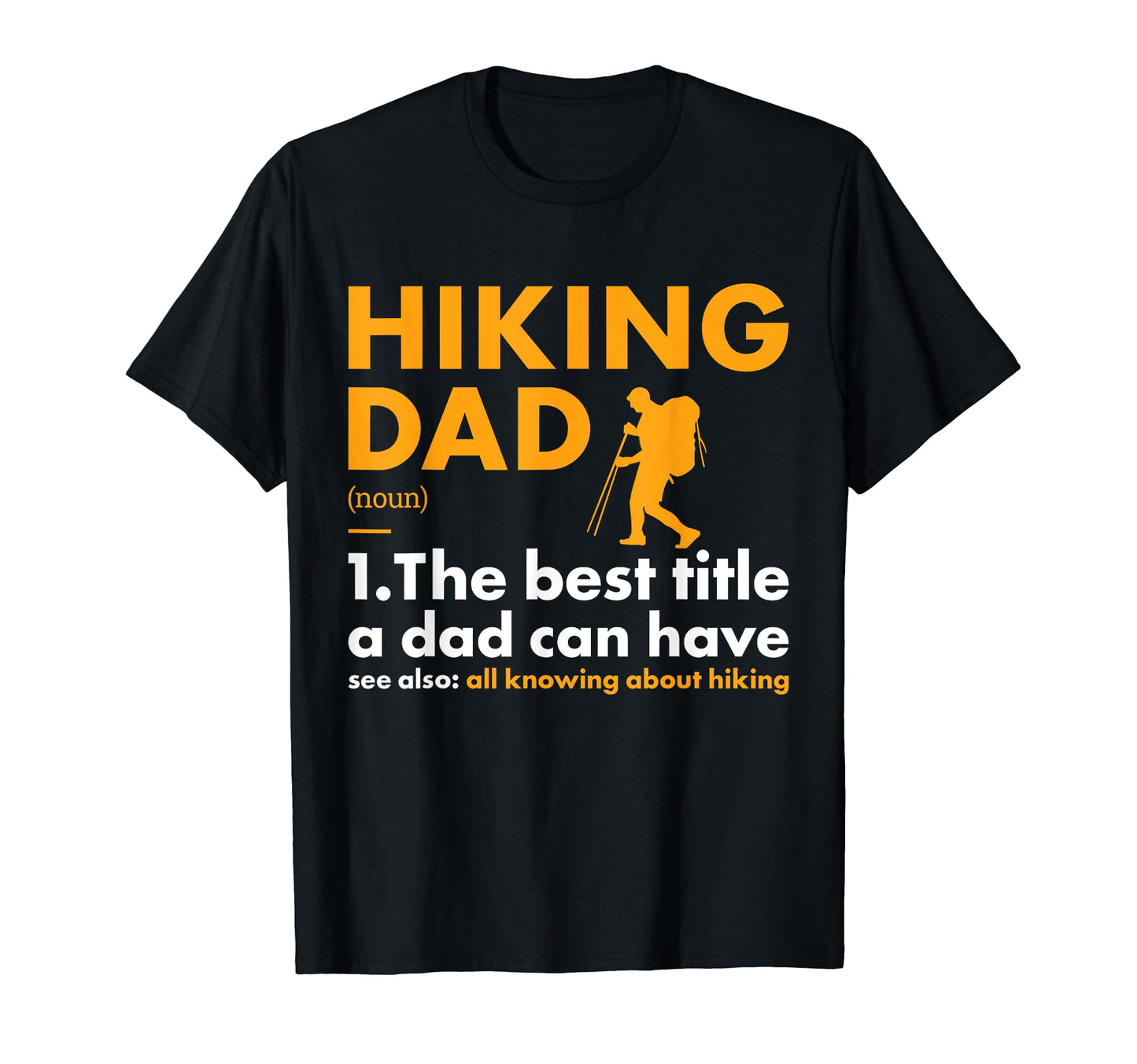 Hiker Dad Definition Hiking T-Shirt - Aesthetic Graphic Men Women - T-Shirt, Sweatshirt, Hoodie