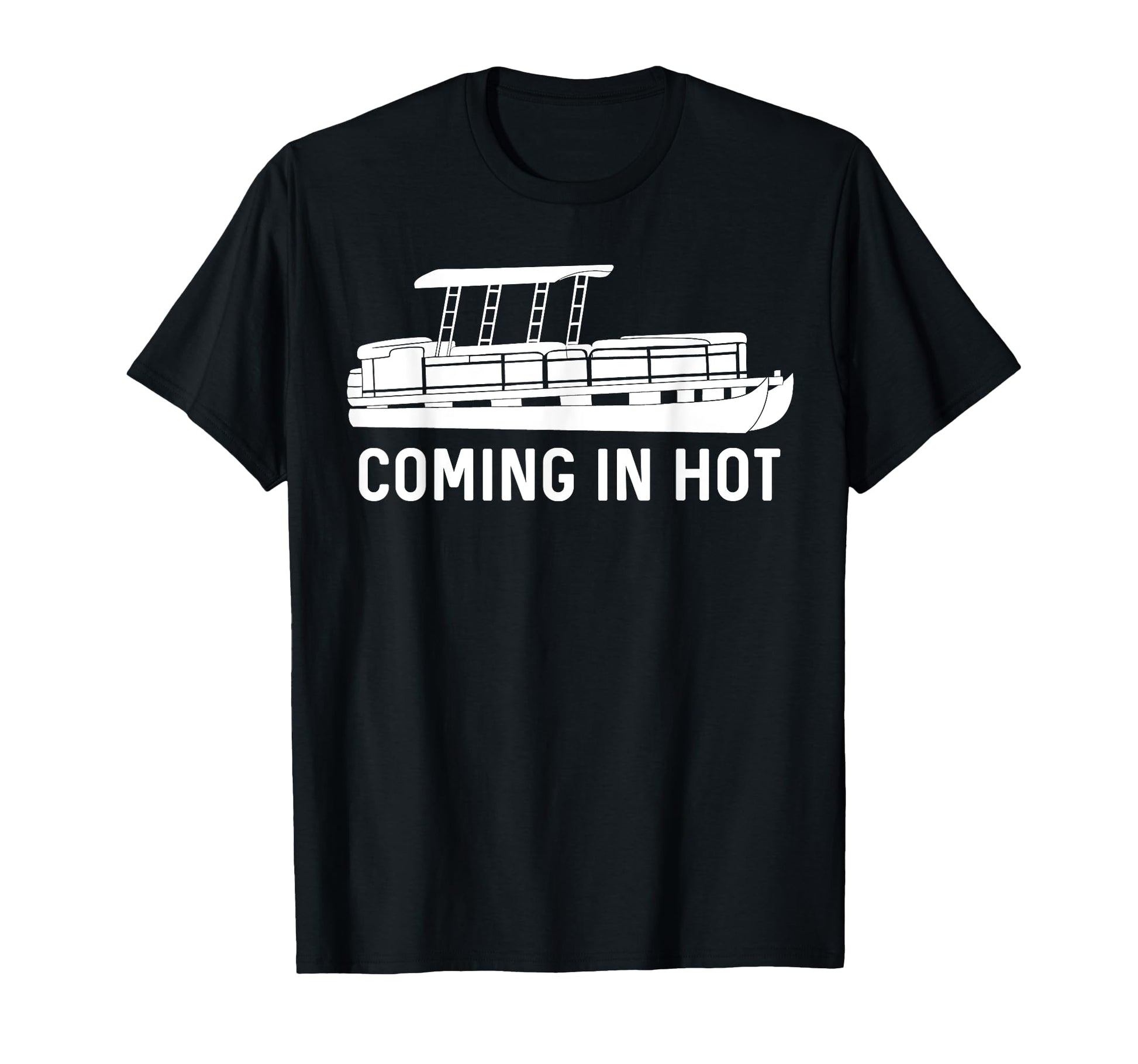 Coming Hot Funny Pontoon Gift T-Shirt - Aesthetic Graphic Unisex - T-Shirt, Sweatshirt, Hoodie