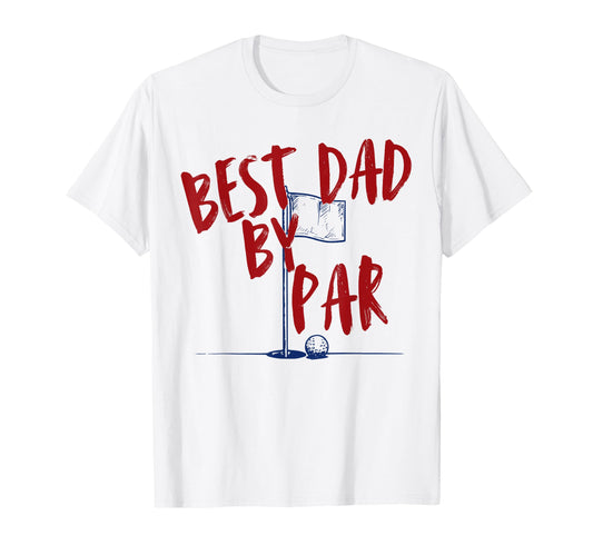 Best Dad Par Golf Fathers Day Golfing T-Shirt - Custom Art Print Unisex - T-Shirt, Sweatshirt, Hoodie