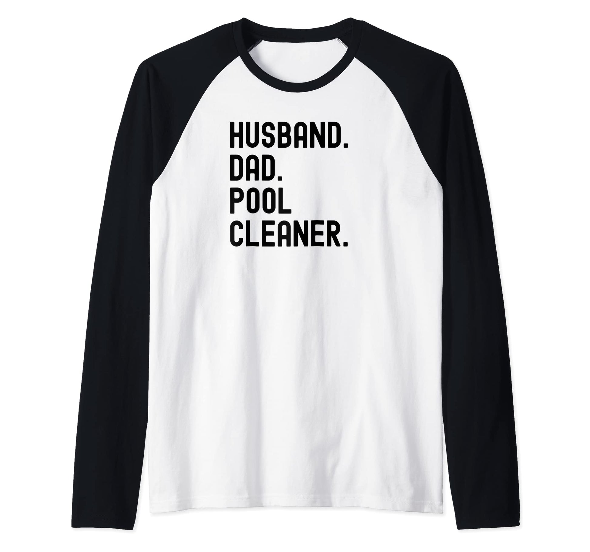 Pool Cleaner Guy Tshirts Husbands And Dads T-Shirt - Novelty Apparel Unisex - T-Shirt, Sweatshirt, Hoodie