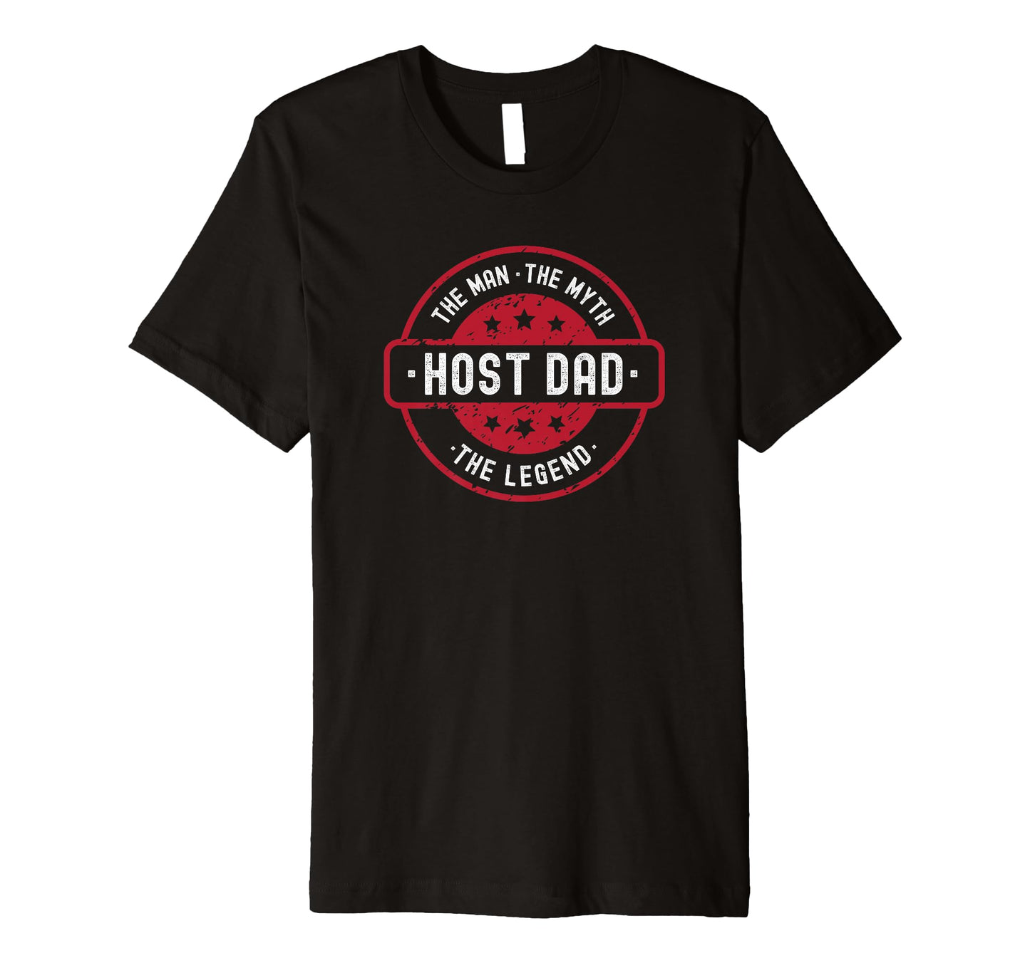 Host Dad Myth Legend T-Shirt - Graphic Print Unisex - T-Shirt, Sweatshirt, Hoodie