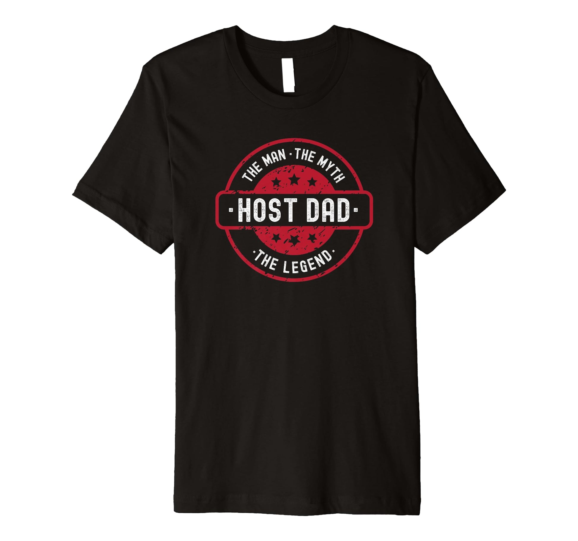 Host Dad Myth Legend T-Shirt - Graphic Print Unisex - T-Shirt, Sweatshirt, Hoodie