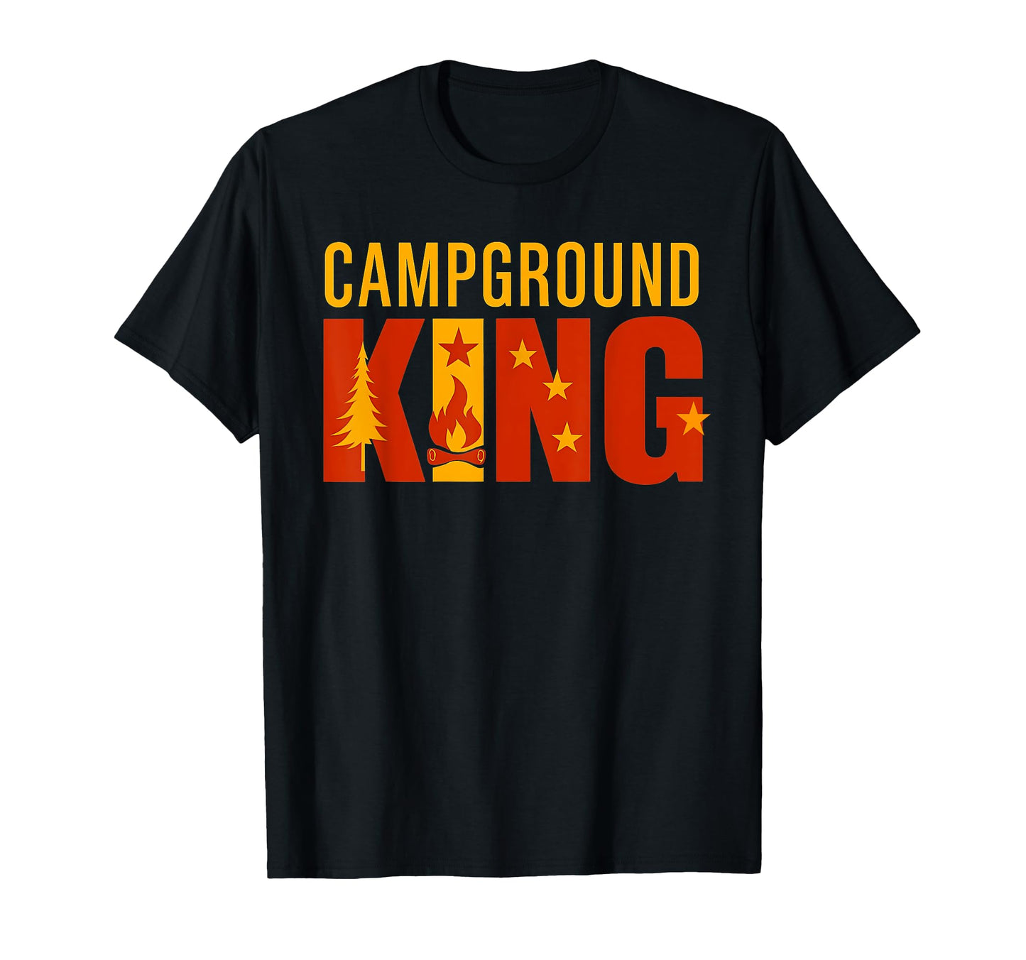 Campground King Funny Camping Dad T-Shirt - Fun Novelty Design Men Women - T-Shirt, Sweatshirt, Hoodie