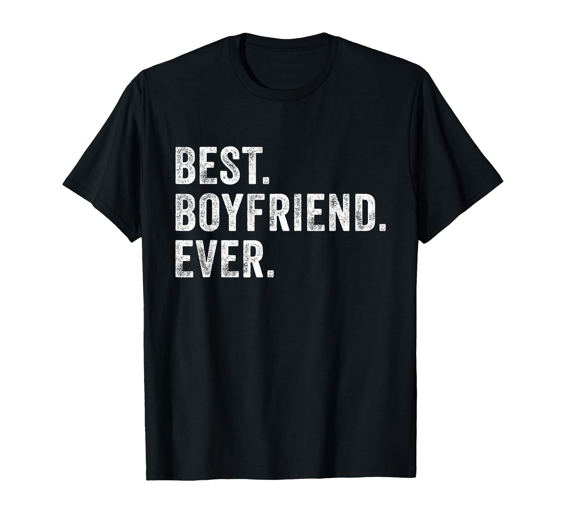 Best Boyfriend Ever Anniversary T-Shirt - Casual Everyday Wear for Adults - T-Shirt, Sweatshirt, Hoodie