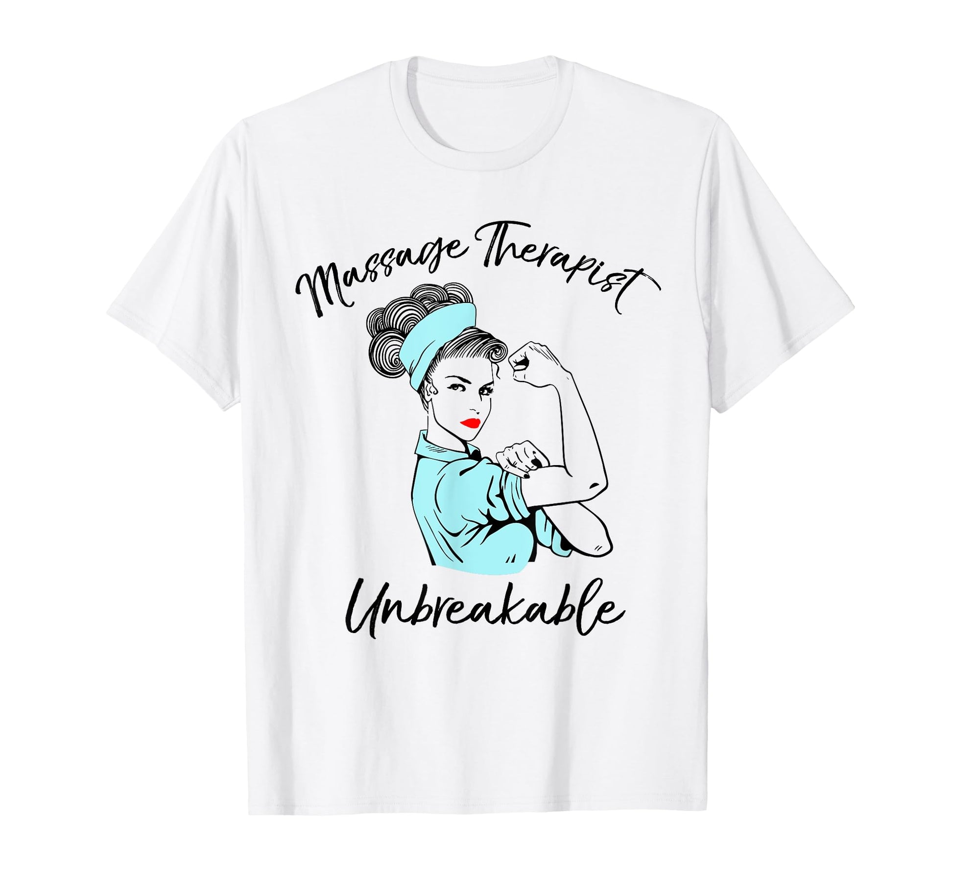 Massage Therapist Unbreakable T-Shirt - Casual Everyday Wear for Adults - T-Shirt, Sweatshirt, Hoodie