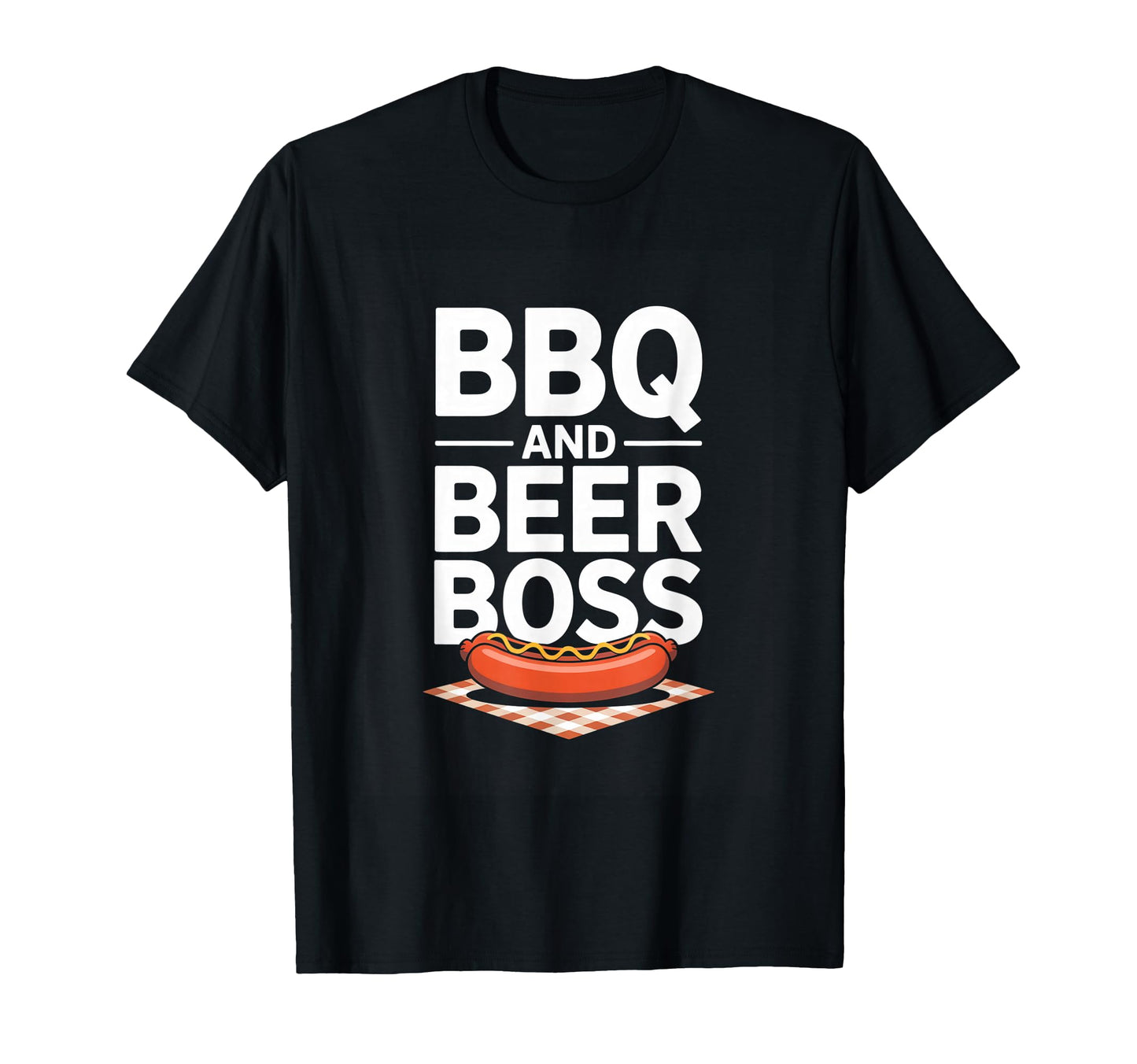 Bbq And Beer Boss Backyard Grill King Dad T-Shirt - Graphic Print Men Women - T-Shirt, Sweatshirt, Hoodie